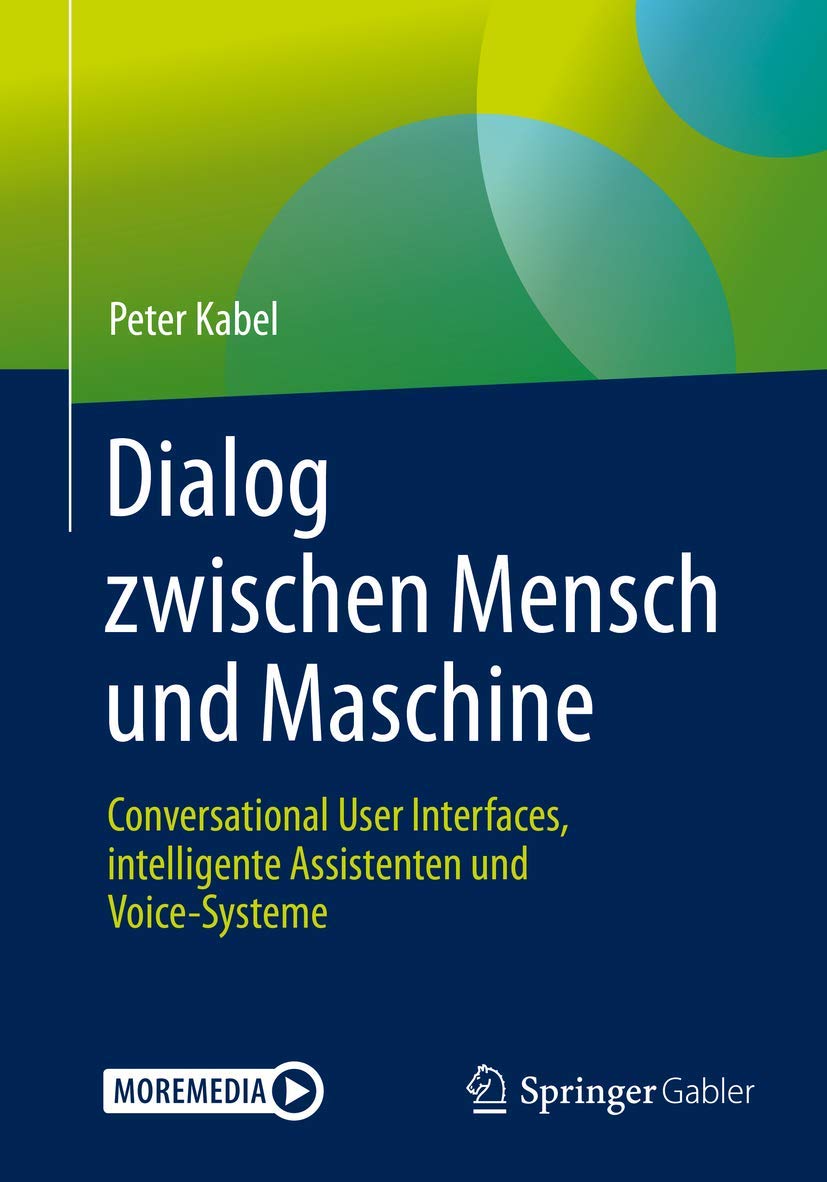 Dialog zwischen Mensch und Maschine: Conversational User Interfaces, intelligente Assistenten und Voice-Systeme Law
