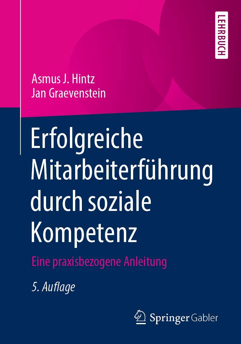 Erfolgreiche Mitarbeiterführung durch soziale Kompetenz: Eine praxisbezogene Anleitung Law