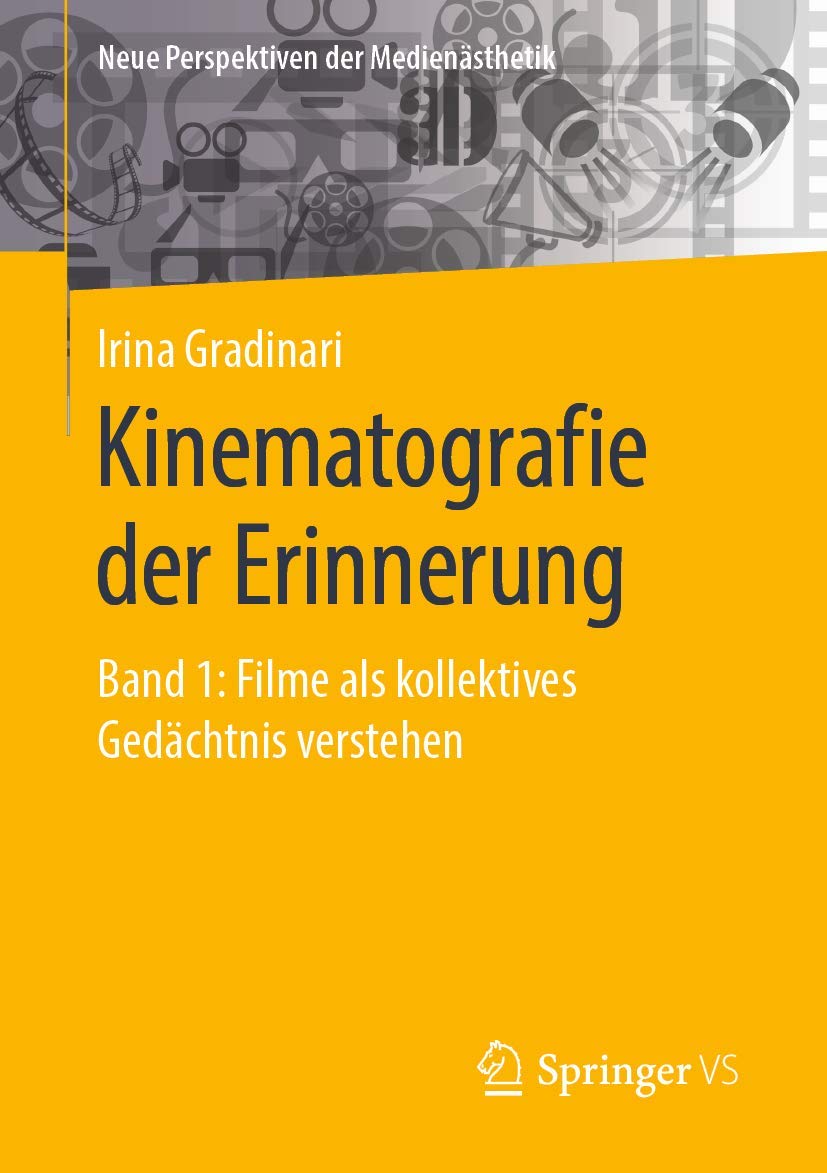 Kinematografie der Erinnerung: Band 1: Filme als kollektives Gedächtnis verstehen (Neue Perspektiven der Medienästhetik) Law
