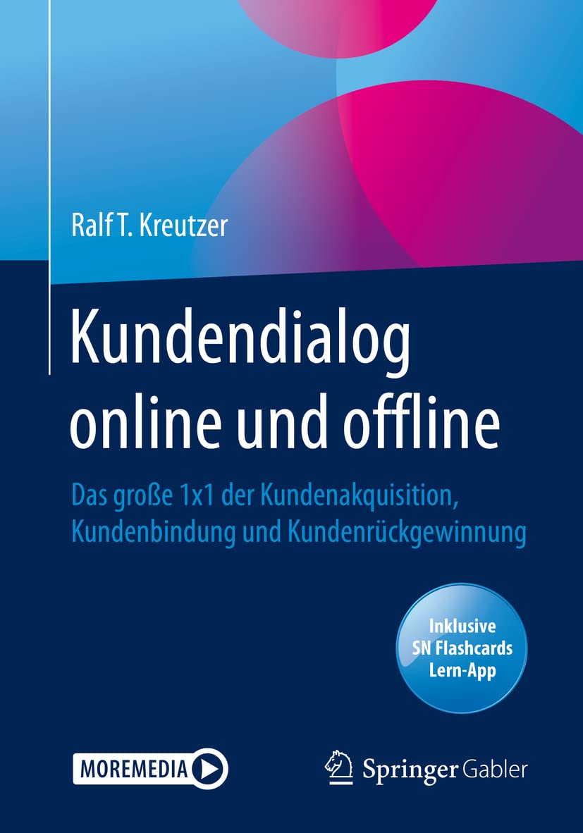 Kundendialog online und offline: Das große 1x1 der Kundenakquisition, Kundenbindung und Kundenrückgewinnung Law