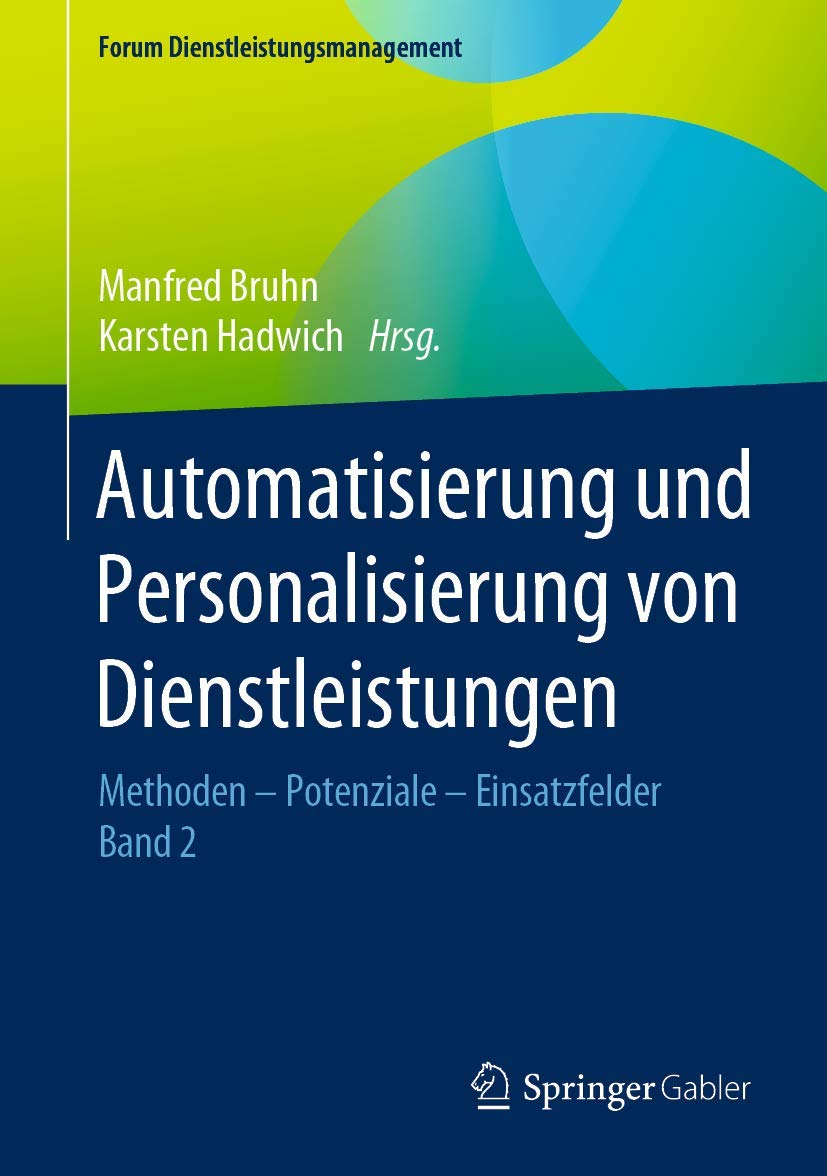 Automatisierung und Personalisierung von Dienstleistungen: Methoden – Potenziale – Einsatzfelder (Forum Dienstleistungsmanagement, Band 2) Law