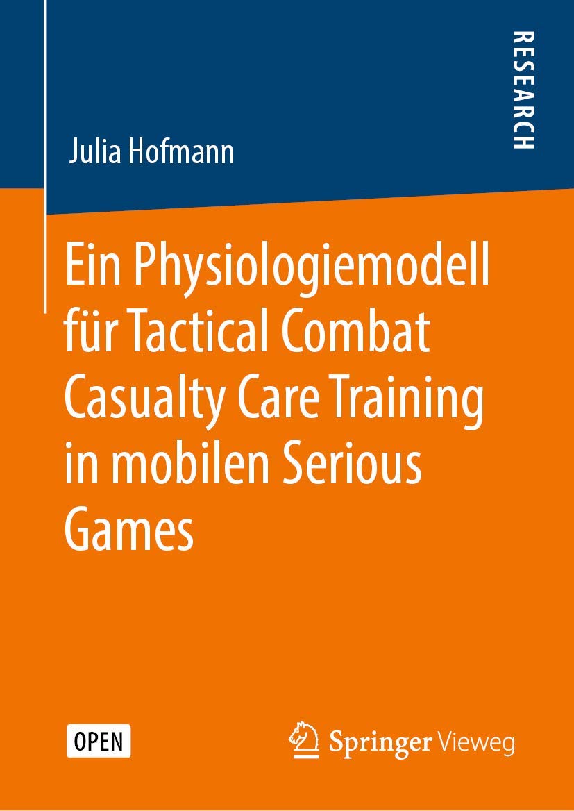 Ein Physiologiemodell für Tactical Combat Casualty Care Training in mobilen Serious Games book