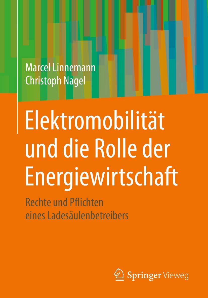 Elektromobilität und die Rolle der Energiewirtschaft: Rechte und Pflichten eines Ladesäulenbetreibers Law
