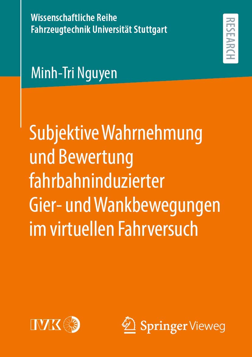 Subjektive Wahrnehmung und Bewertung fahrbahninduzierter Gier- und Wankbewegungen im virtuellen Fahrversuch book