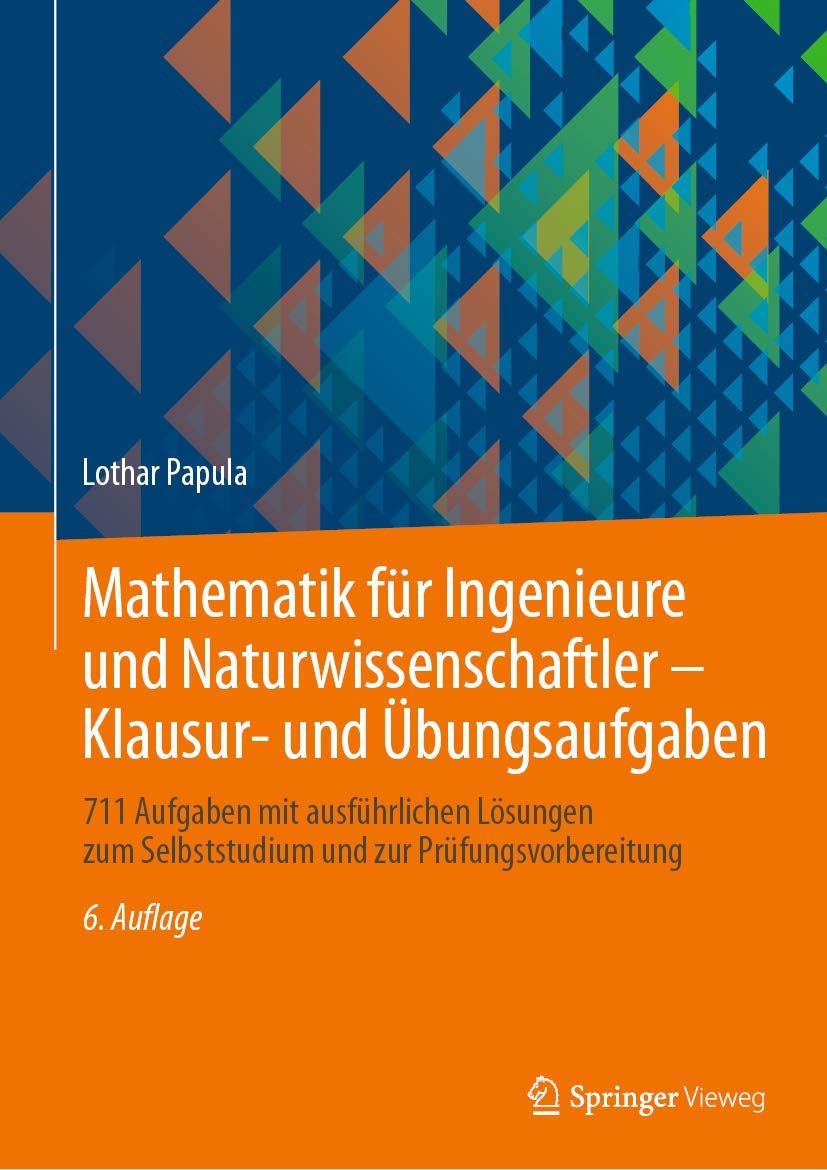 Mathematik für Ingenieure und Naturwissenschaftler - Klausur- und Übungsaufgaben Media & Communication