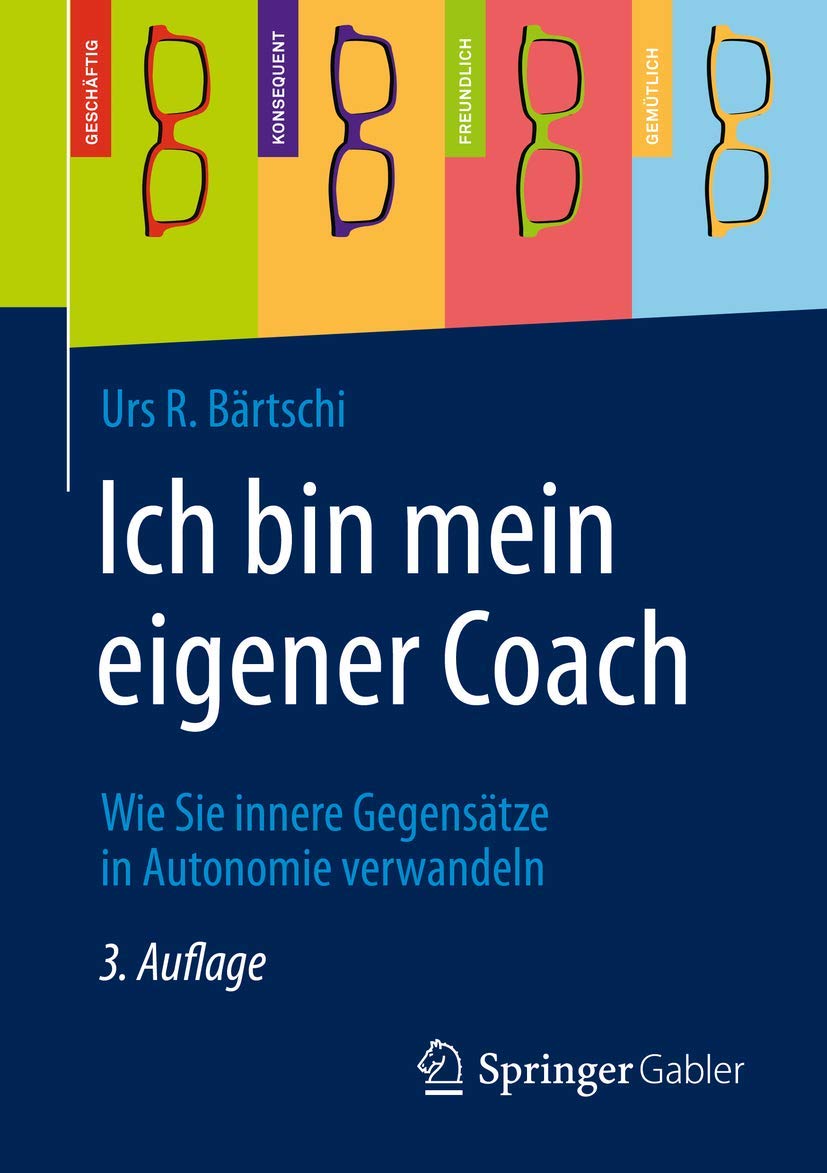 Ich bin mein eigener Coach: Wie Sie innere Gegensätze in Autonomie verwandeln Law