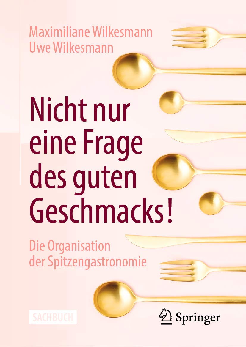 Nicht nur eine Frage des guten Geschmacks!: Die Organisation der Spitzengastronomie Law