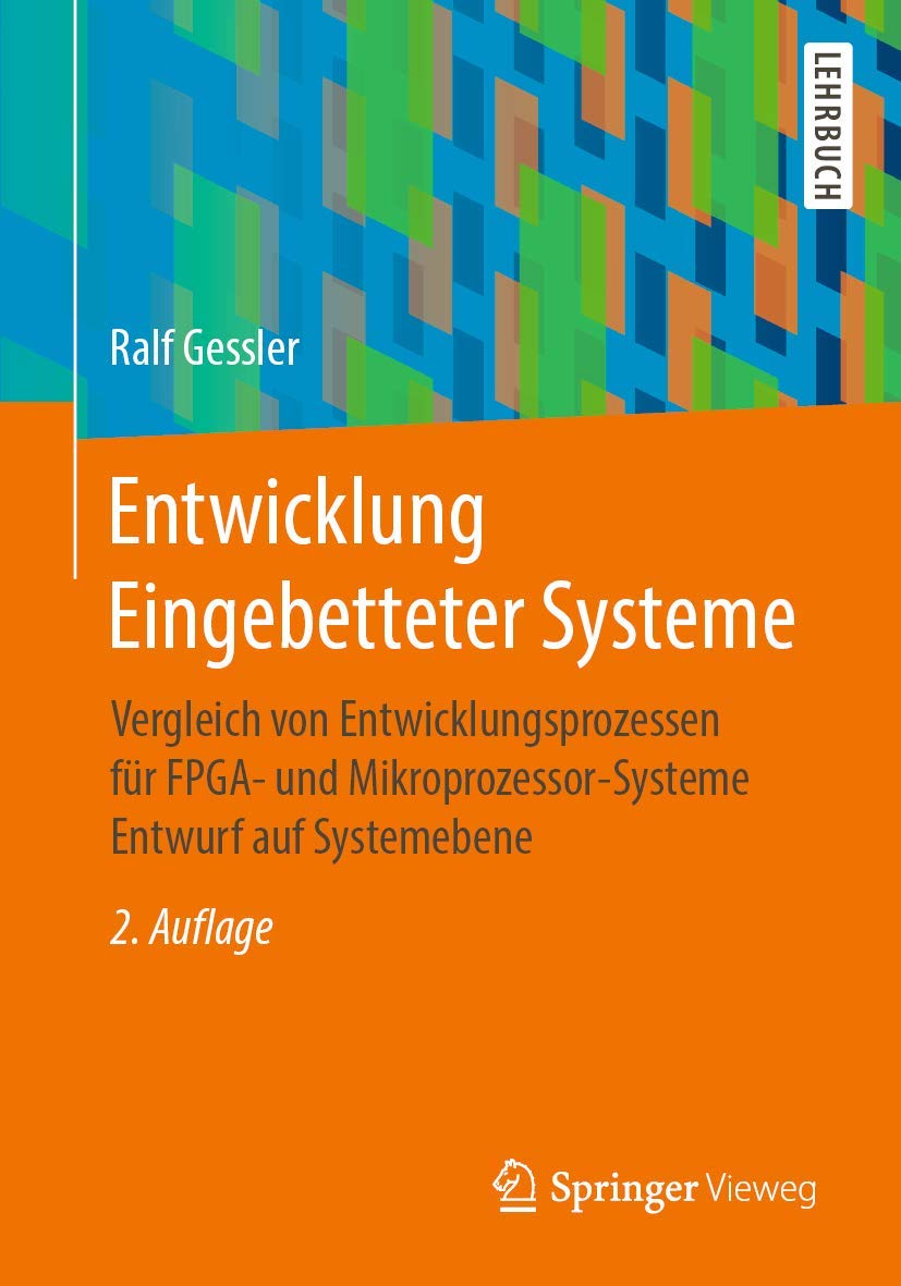 Entwicklung Eingebetteter Systeme: Vergleich von Entwicklungsprozessen für FPGA- und Mikroprozessor-Systeme Entwurf auf Systemebene Computer Science