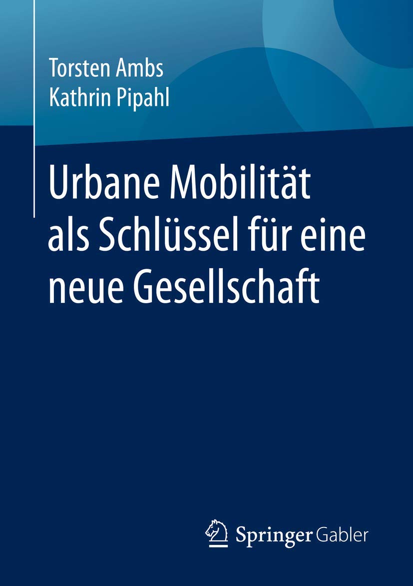 Urbane Mobilität als Schlüssel für eine neue Gesellschaft Law