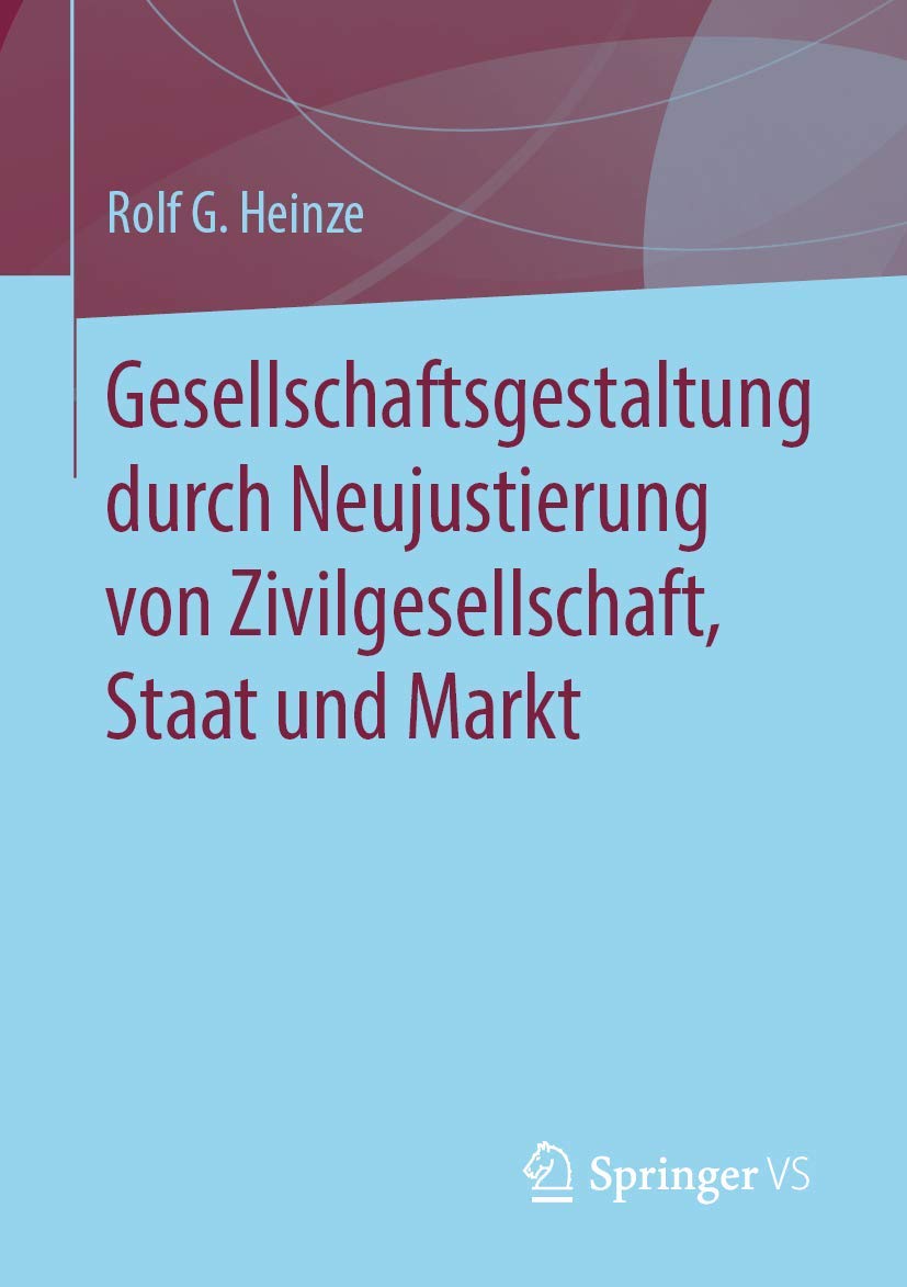 Gesellschaftsgestaltung durch Neujustierung von Zivilgesellschaft, Staat und Markt Law