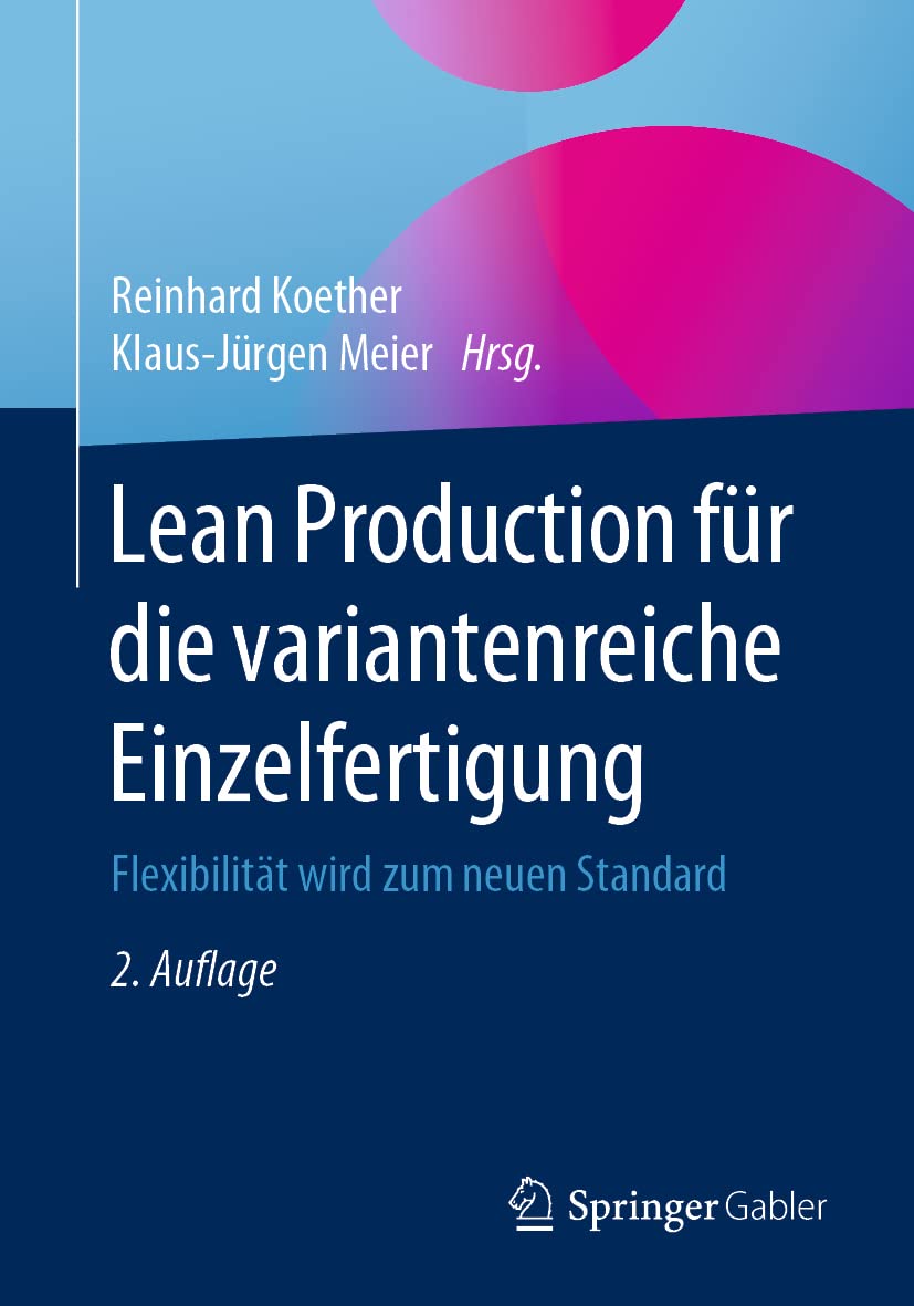 Lean Production für die variantenreiche Einzelfertigung: Flexibilität wird zum neuen Standard Law