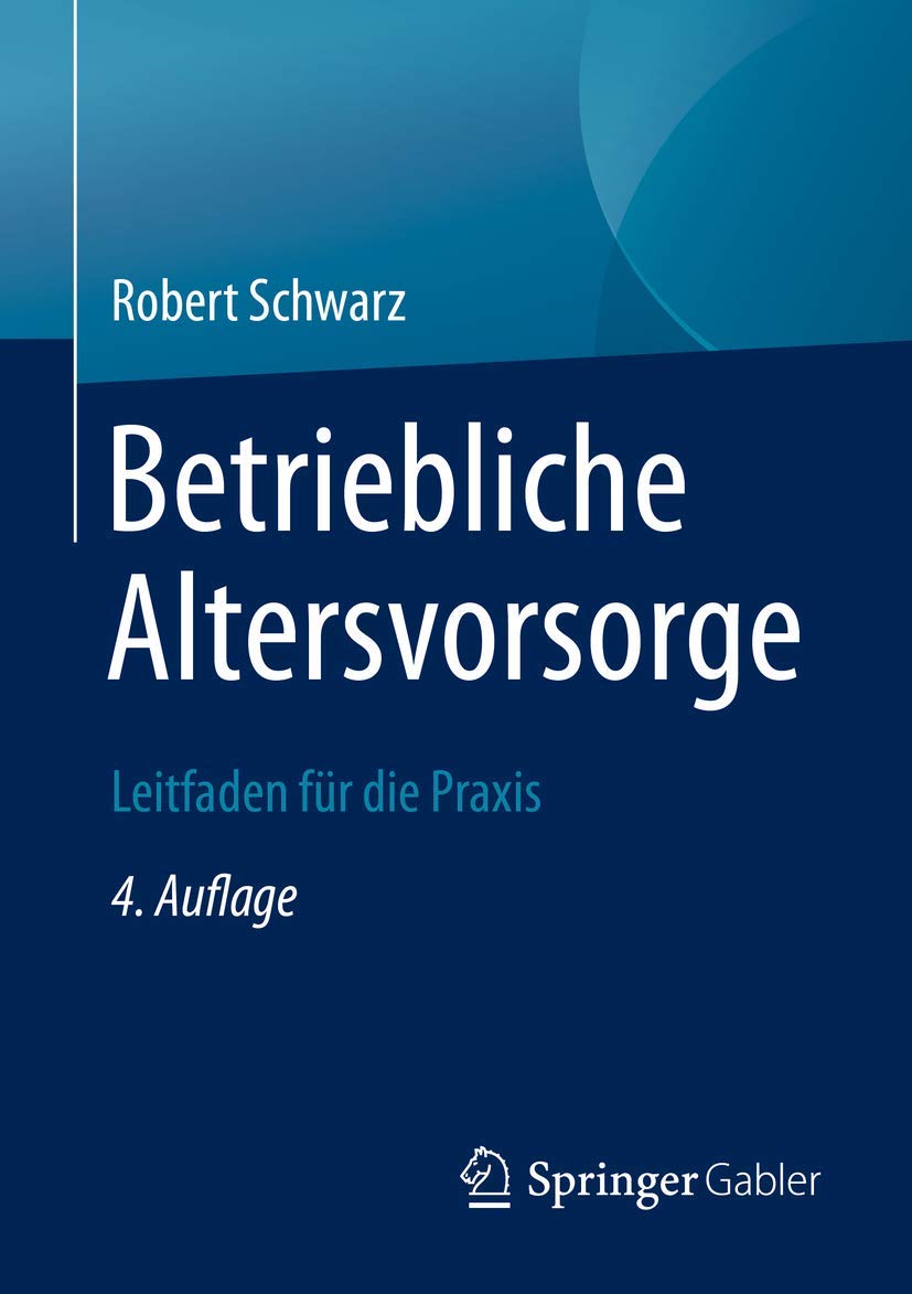 Betriebliche Altersvorsorge: Leitfaden für die Praxis Law