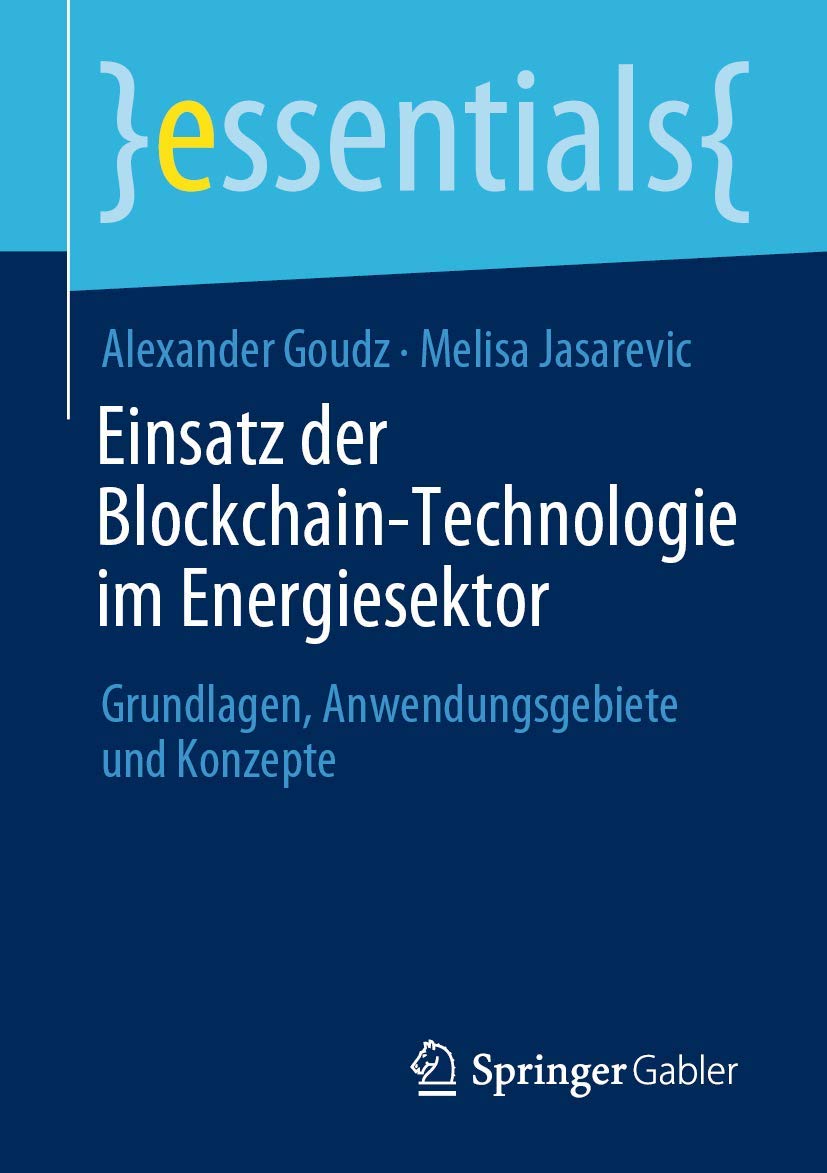 Einsatz der Blockchain-Technologie im Energiesektor: Grundlagen, Anwendungsgebiete und Konzepte (essentials) Law