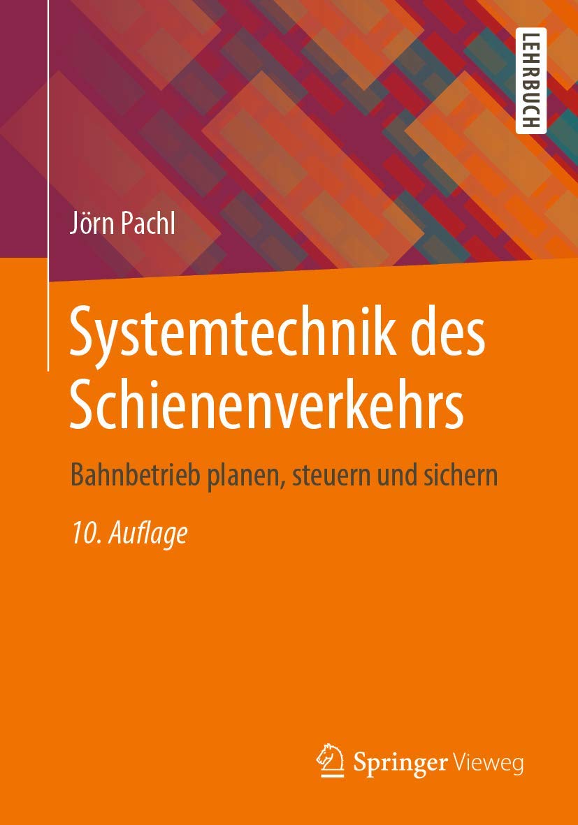 Systemtechnik des Schienenverkehrs: Bahnbetrieb planen, steuern und sichern Computer Science
