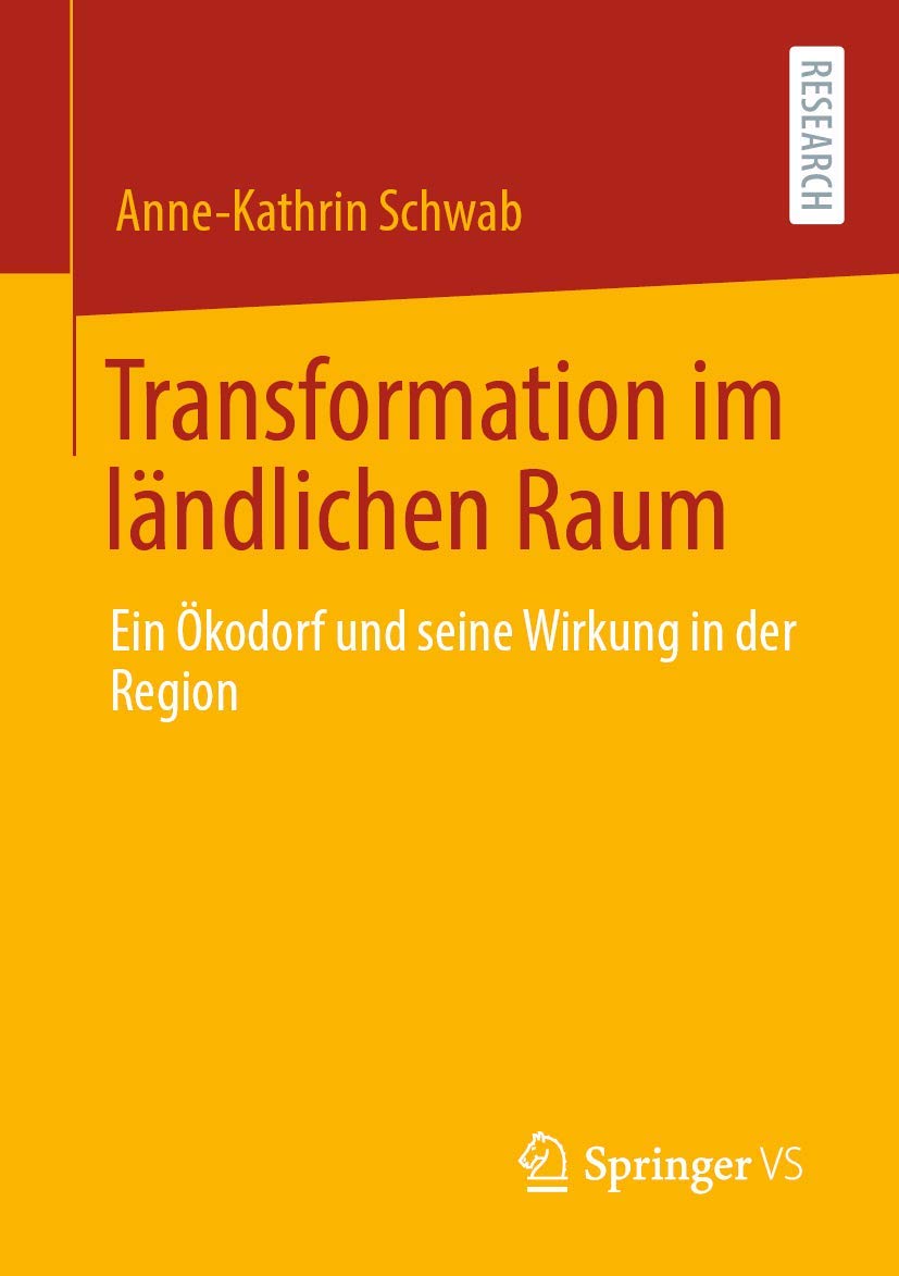 Transformation im ländlichen Raum: Ein Ökodorf und seine Wirkung in der Region book