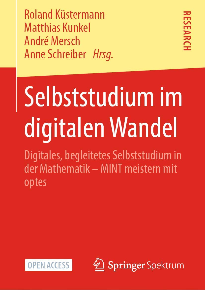 Selbststudium im digitalen Wandel: Digitales, begleitetes Selbststudium in der Mathematik – MINT meistern mit optes Learning & Reference