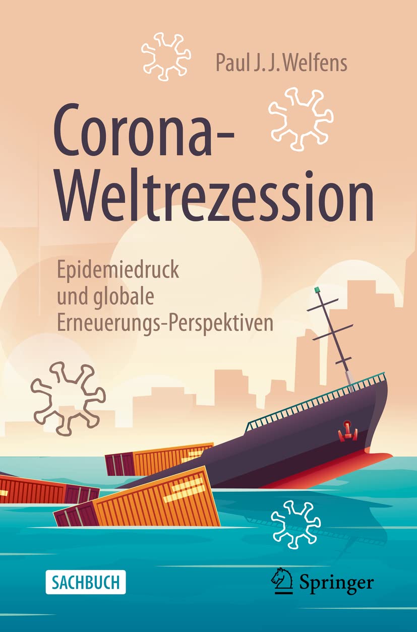 Corona-Weltrezession: Epidemiedruck und globale Erneuerungs-Perspektiven Law