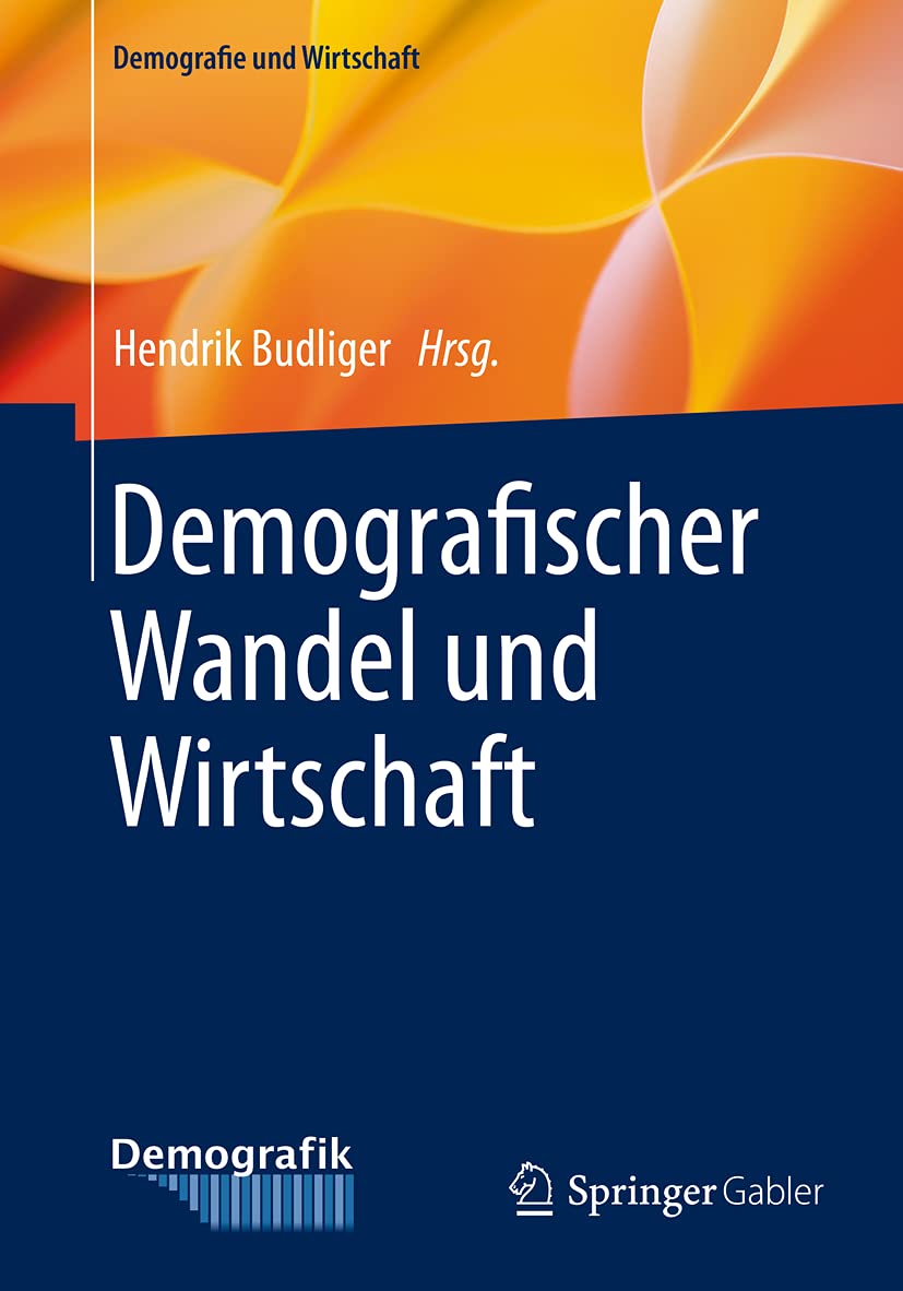 Demografischer Wandel und Wirtschaft (Demografie und Wirtschaft) Law