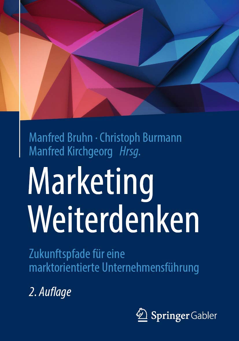 Marketing Weiterdenken: Zukunftspfade für eine marktorientierte Unternehmensführung Law