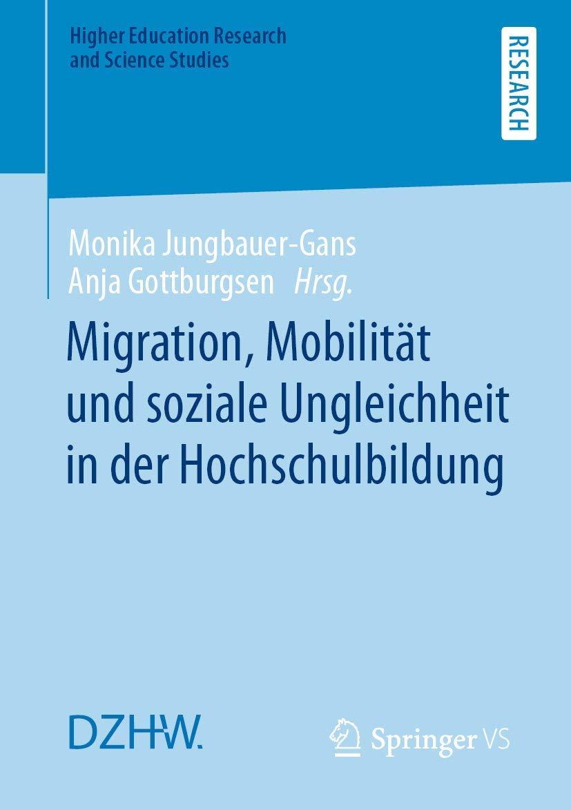Migration, Mobilität und soziale Ungleichheit in der Hochschulbildung (Higher Education Research and Science Studies) Law