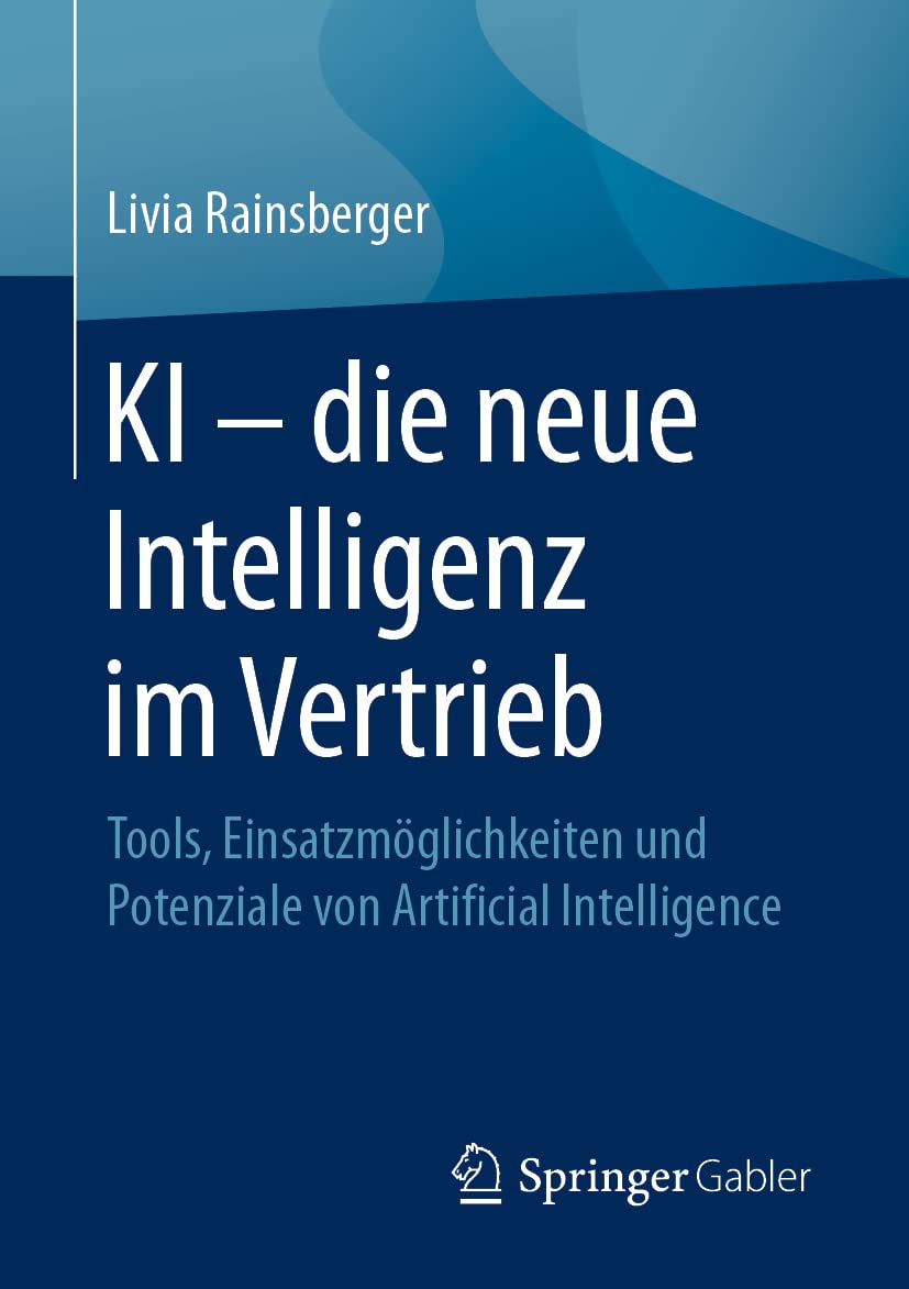 KI – die neue Intelligenz im Vertrieb: Tools, Einsatzmöglichkeiten und Potenziale von Artificial Intelligence Law