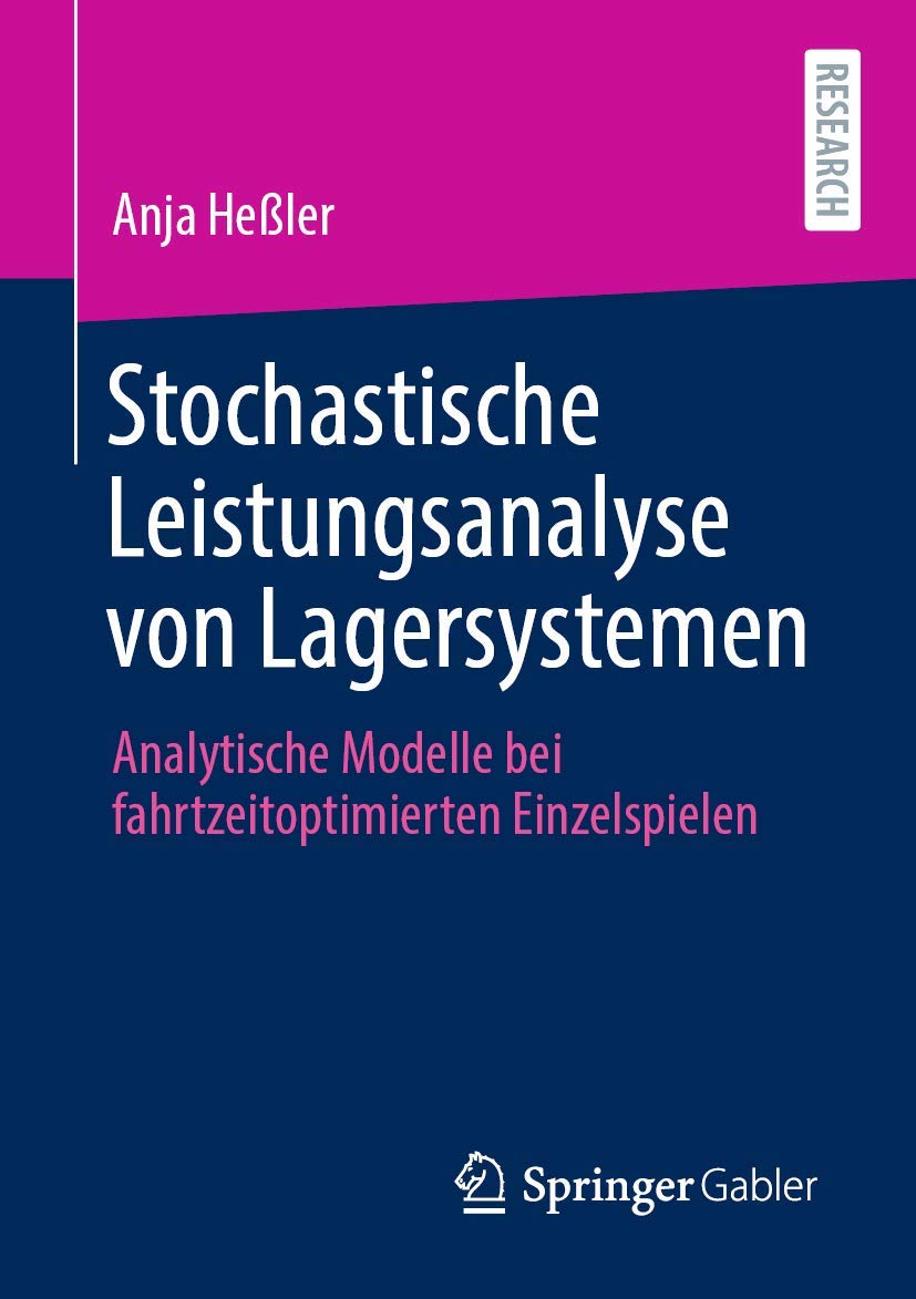 Stochastische Leistungsanalyse von Lagersystemen: Analytische Modelle bei fahrtzeitoptimierten Einzelspielen Law