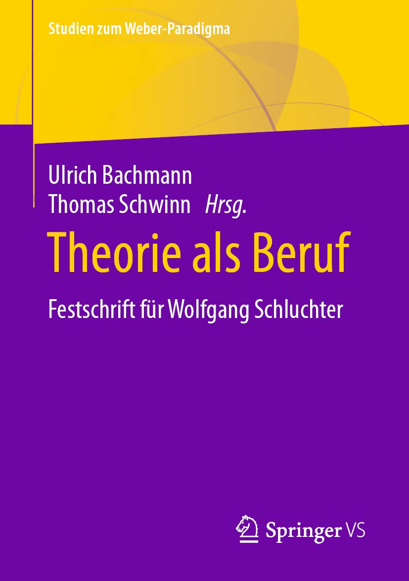Theorie als Beruf: Festschrift für Wolfgang Schluchter (Studien zum Weber-Paradigma) Law