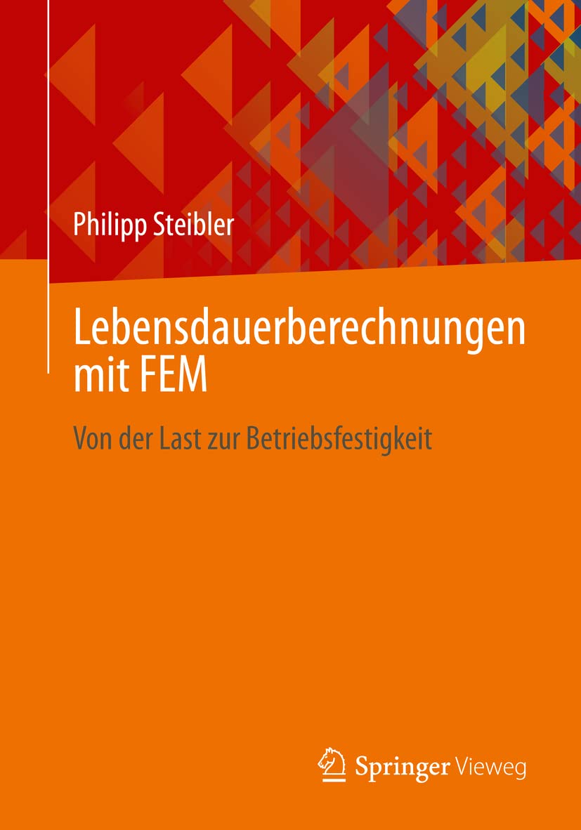 Lebensdauerberechnungen mit FEM Business & Technology