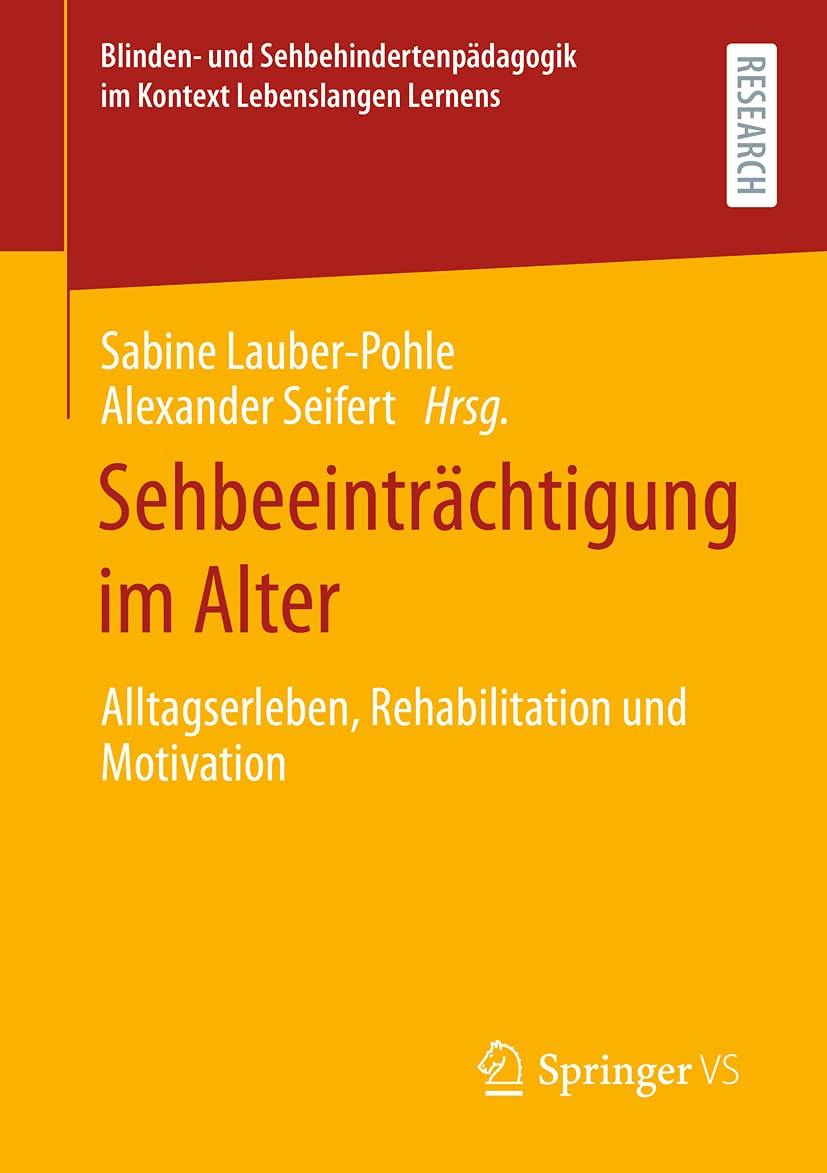 Sehbeeinträchtigung im Alter: Alltagserleben, Rehabilitation und Motivation (Blinden- und Sehbehindertenpädagogik im Kontext Lebenslangen Lernens) Law