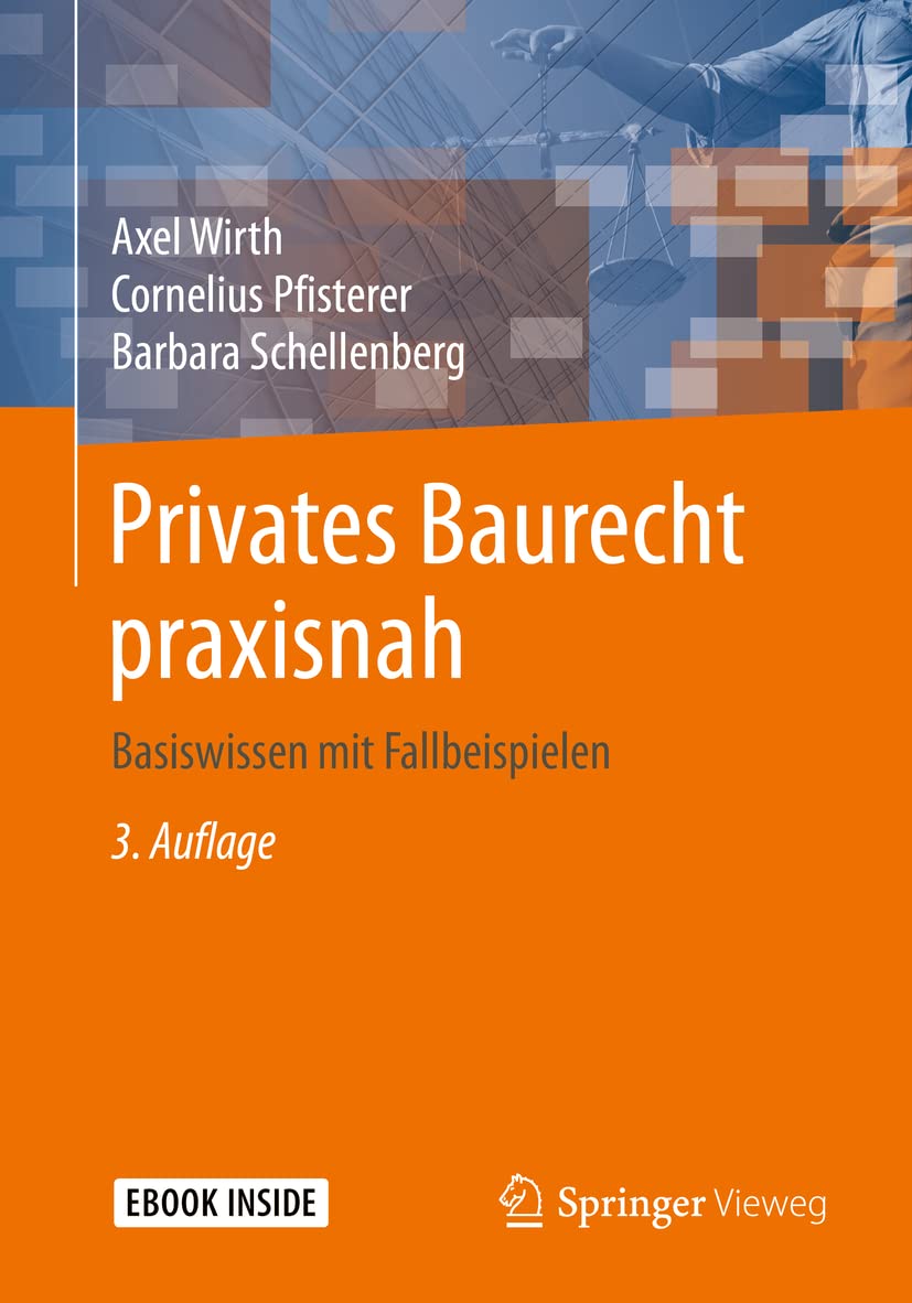 Privates Baurecht praxisnah: Basiswissen mit Fallbeispielen Law