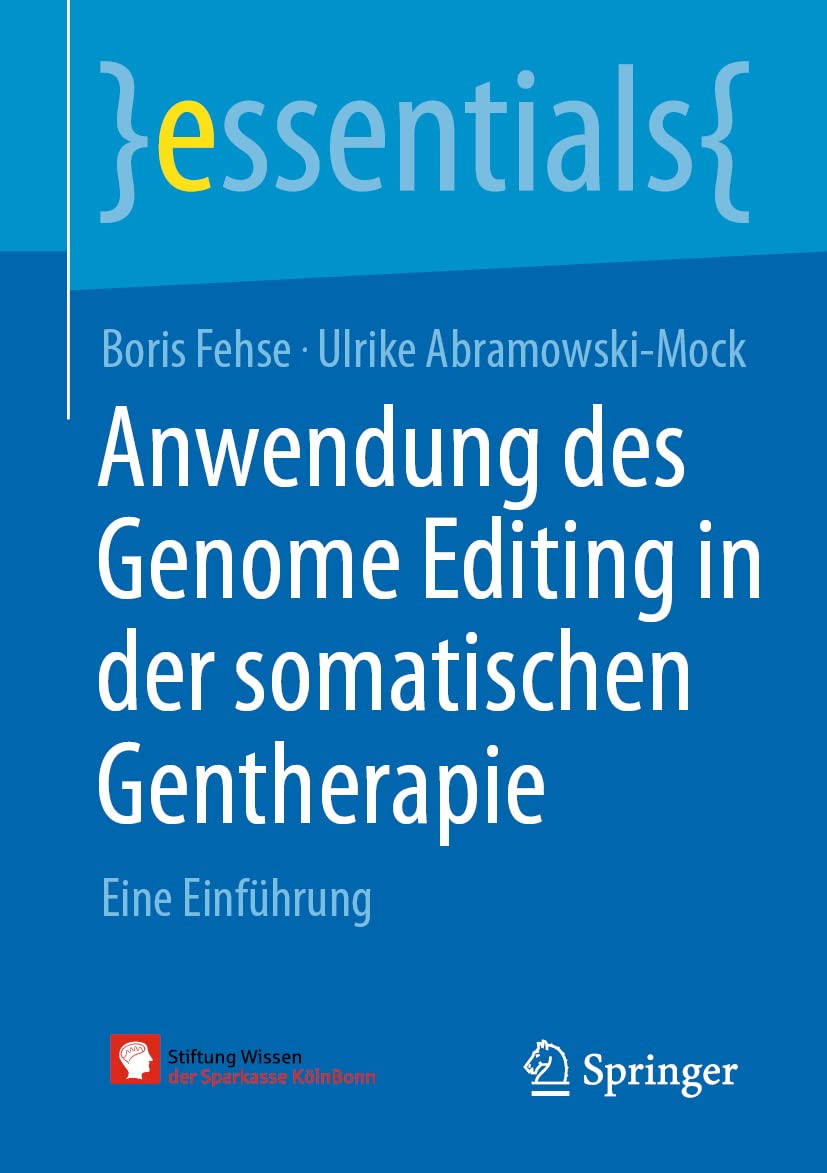 Anwendung des Genome Editing in der somatischen Gentherapie: Eine Einführung (essentials) Medicine