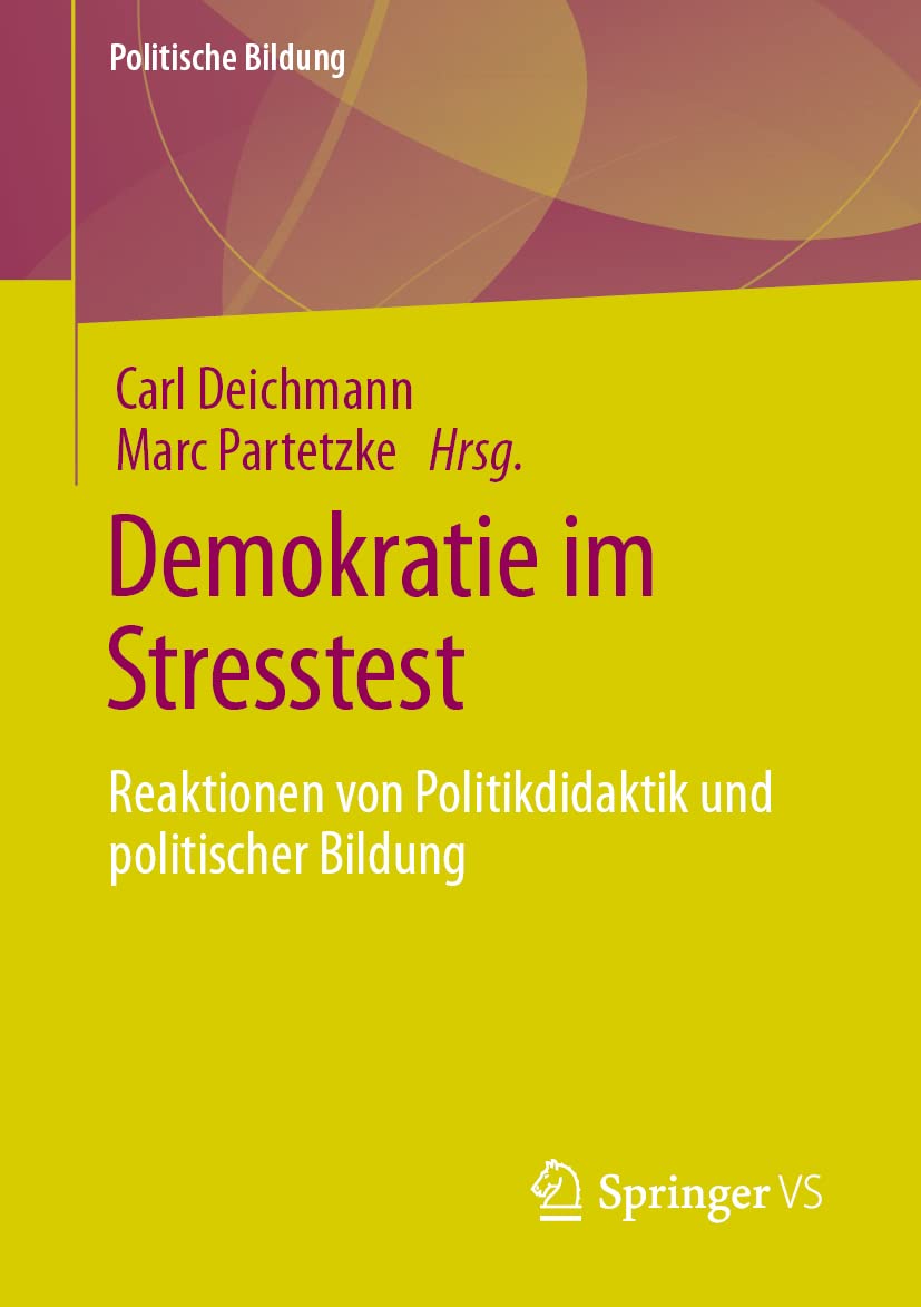 Demokratie im Stresstest: Reaktionen von Politikdidaktik und politischer Bildung (Politische Bildung) Law