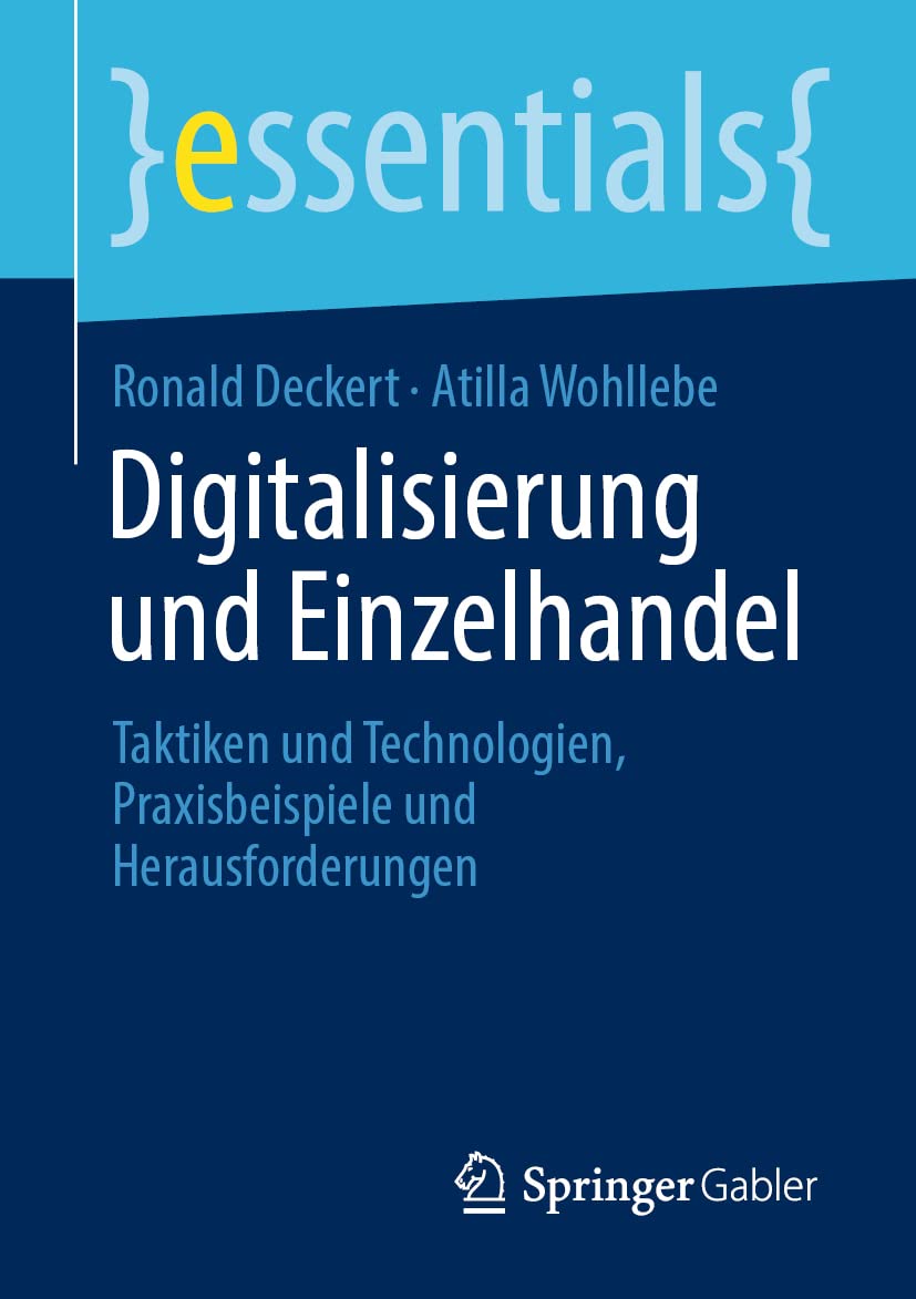 Digitalisierung und Einzelhandel: Taktiken und Technologien, Praxisbeispiele und Herausforderungen (essentials) Law
