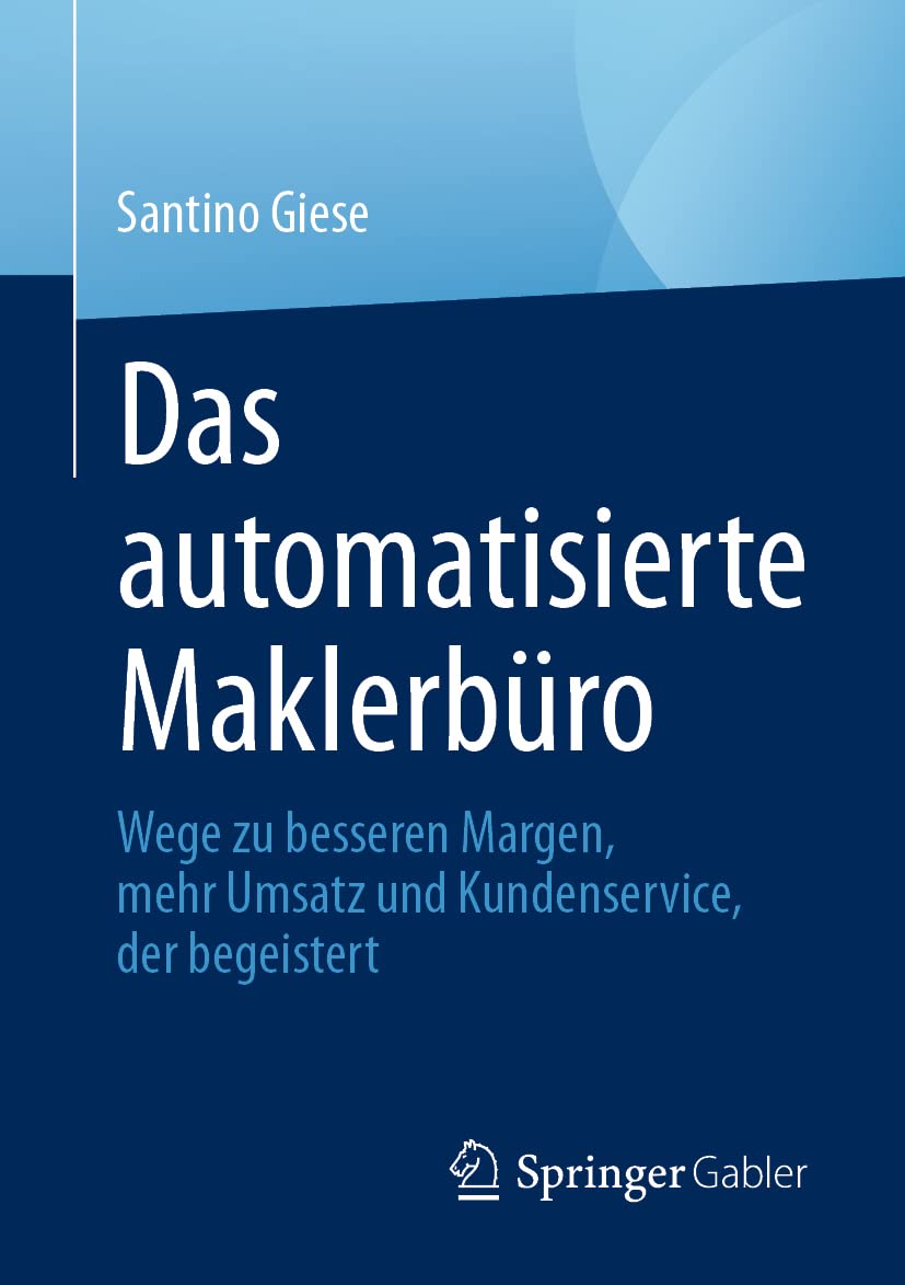 Das automatisierte Maklerbüro: Wege zu besseren Margen, mehr Umsatz und Kundenservice, der begeistert Law
