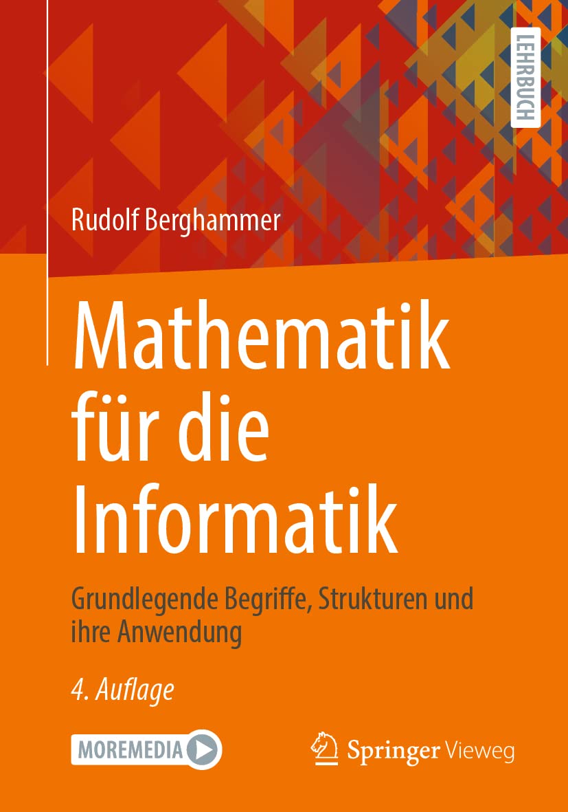 Mathematik für die Informatik: Grundlegende Begriffe, Strukturen und ihre Anwendung Computer Science