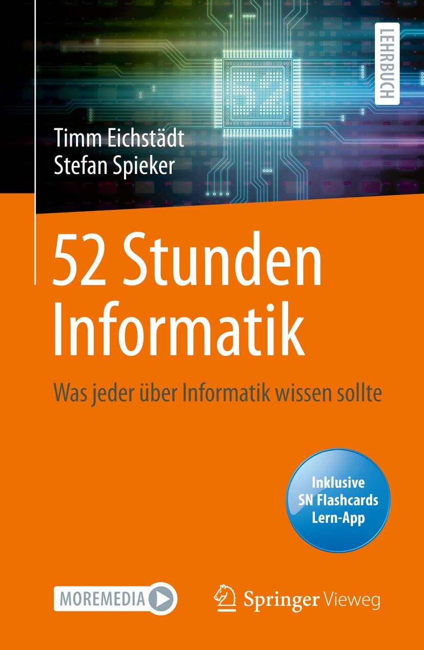 52 Stunden Informatik: Was jeder über Informatik wissen sollte Computer Science