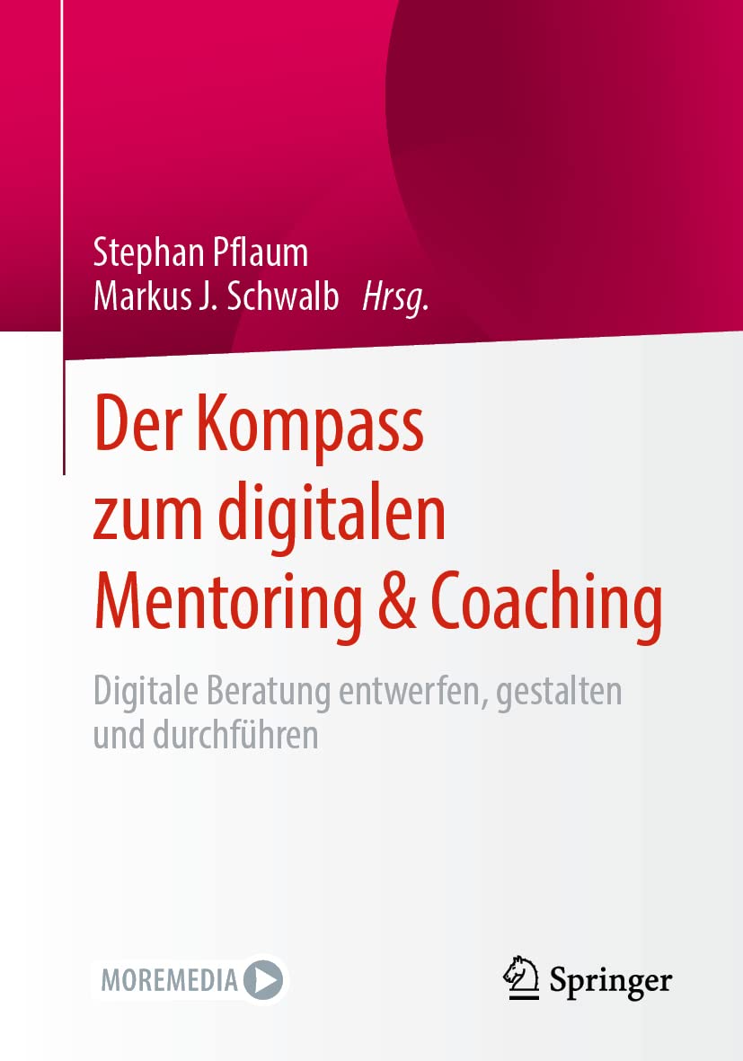 Der Kompass zum digitalen Mentoring & Coaching: Digitale Beratung entwerfen, gestalten und durchführen book