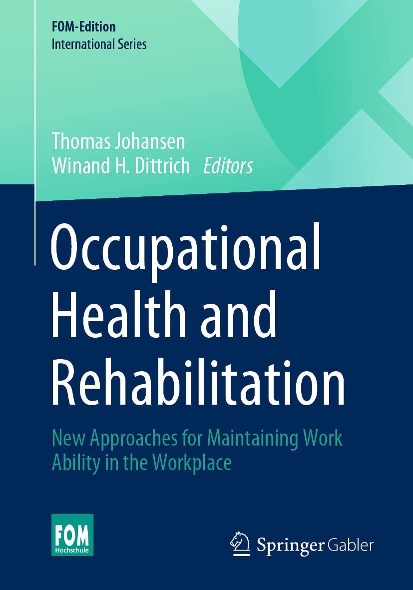 Occupational Health and Rehabilitation: New Approaches for Maintaining Work Ability in the Workplace book