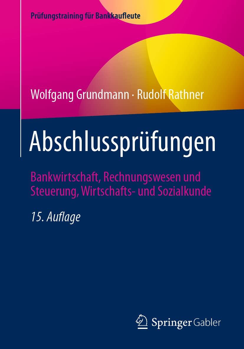 Abschlussprüfungen: Bankwirtschaft, Rechnungswesen und Steuerung, Wirtschafts- und Sozialkunde (Prüfungstraining für Bankkaufleute) Law
