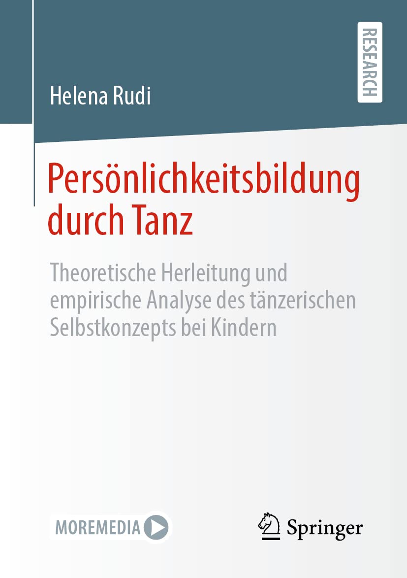 Persönlichkeitsbildung durch Tanz: Theoretische Herleitung und empirische Analyse des tänzerischen Selbstkonzepts bei Kindern Psychology