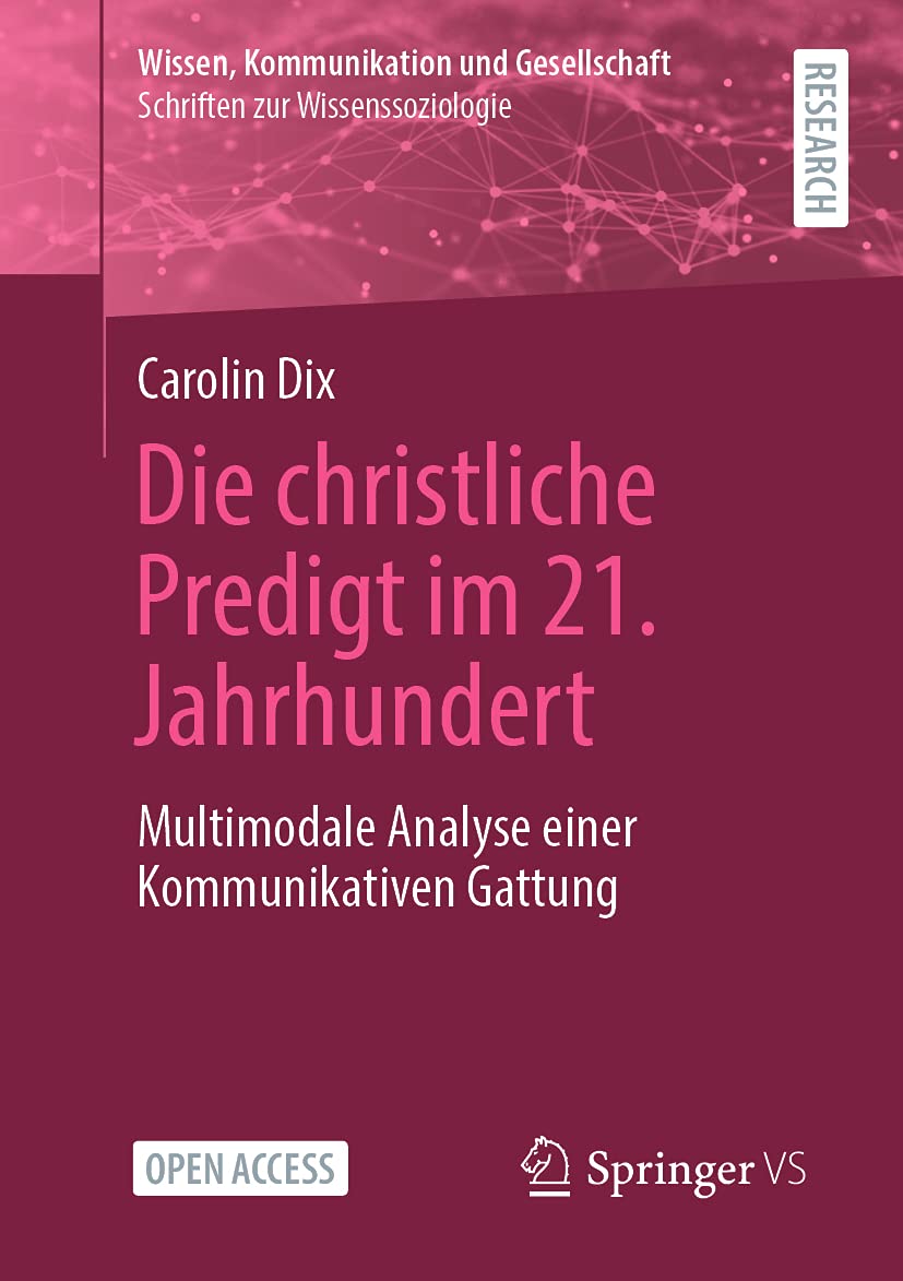 Die christliche Predigt im 21. Jahrhundert: Multimodale Analyse einer Kommunikativen Gattung (Wissen, Kommunikation und Gesellschaft) Law