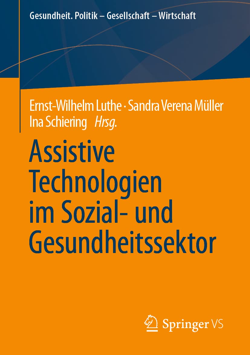 Assistive Technologien im Sozial- und Gesundheitssektor (Gesundheit. Politik - Gesellschaft - Wirtschaft) Medicine
