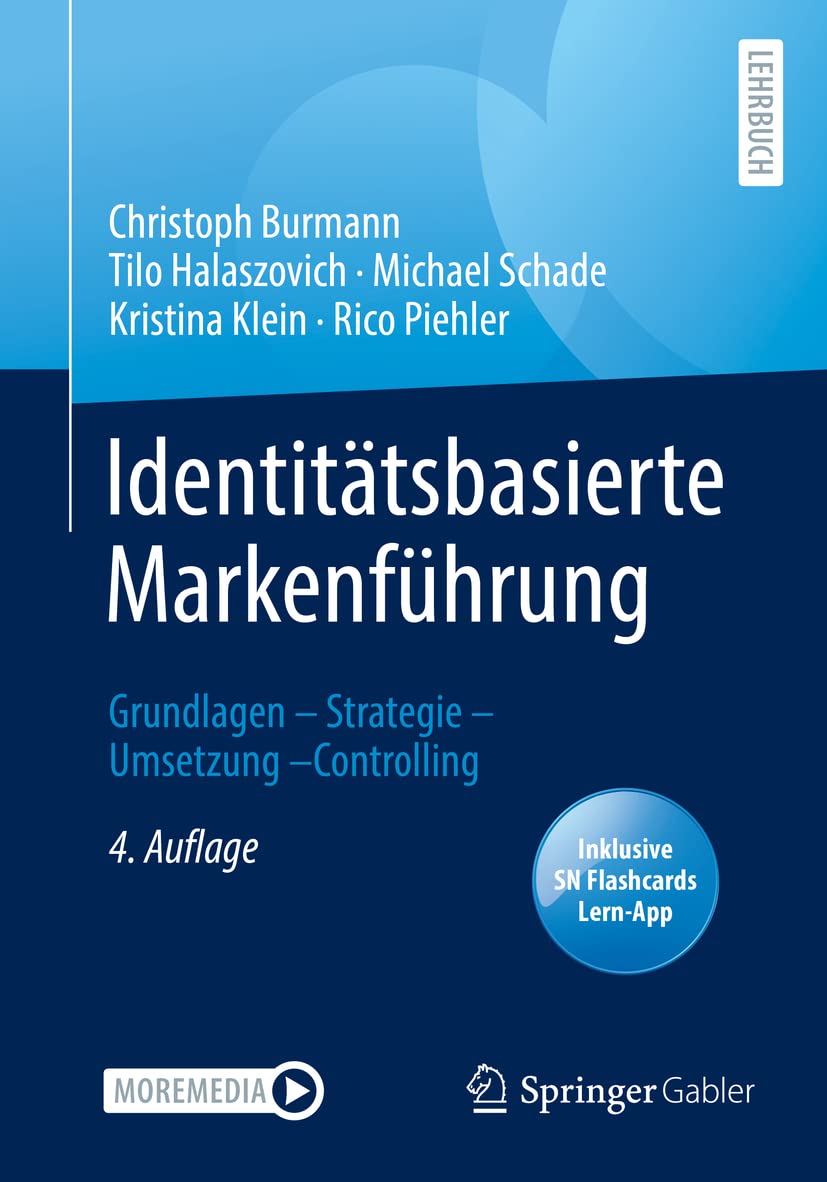 Identitätsbasierte Markenführung: Grundlagen - Strategie - Umsetzung - Controlling Law