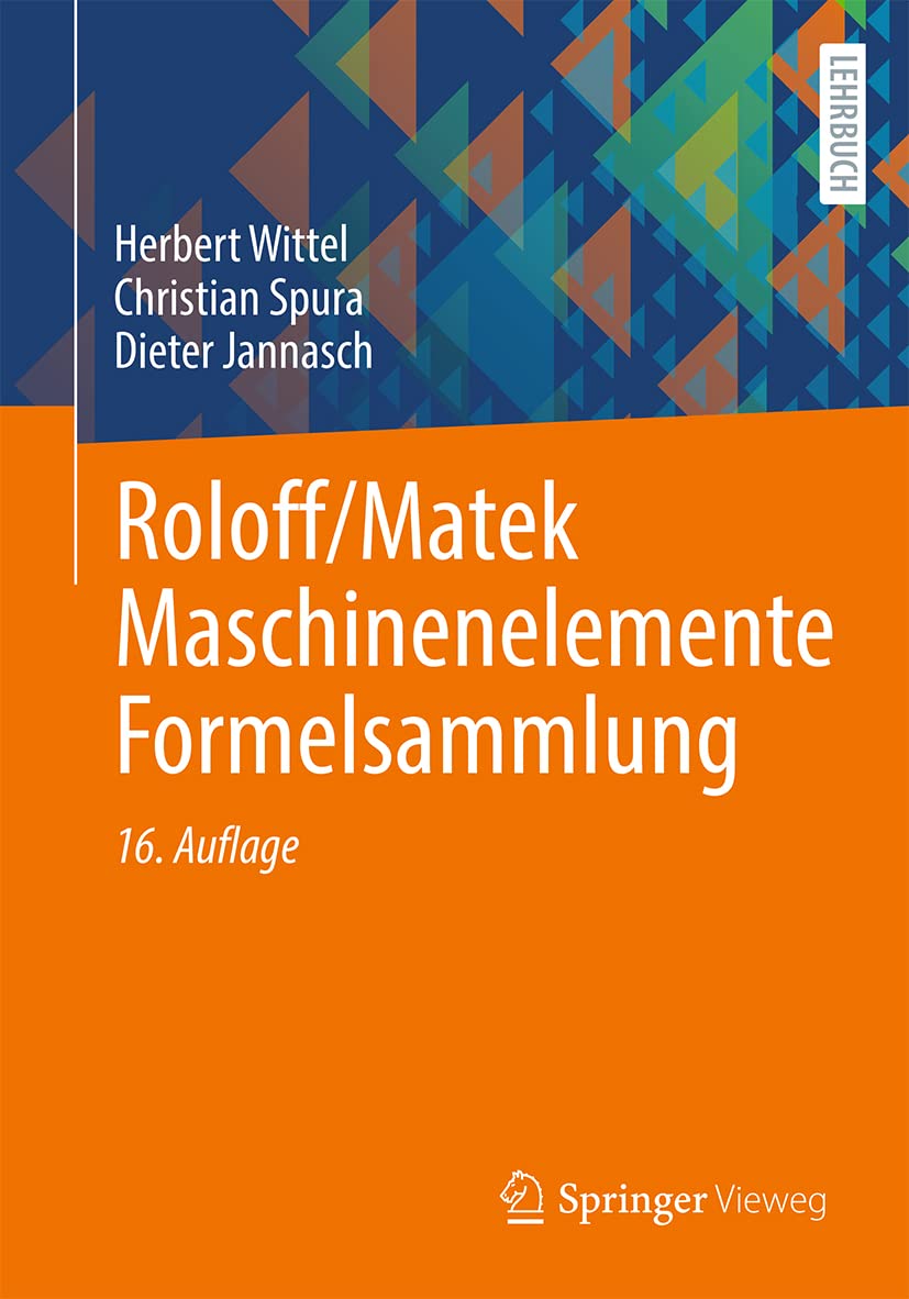 Roloff/Matek Maschinenelemente Formelsammlung Business & Technology