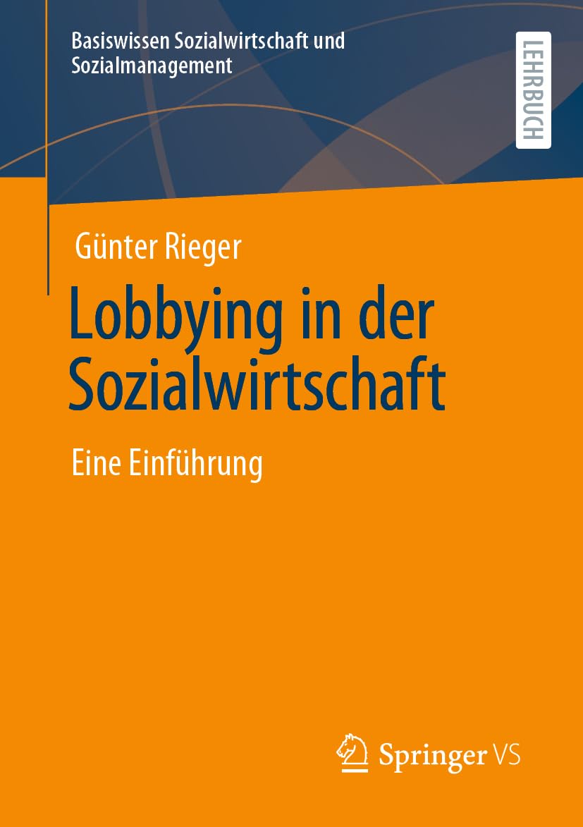 Lobbying in der Sozialwirtschaft: Eine Einführung (Basiswissen Sozialwirtschaft und Sozialmanagement) Law