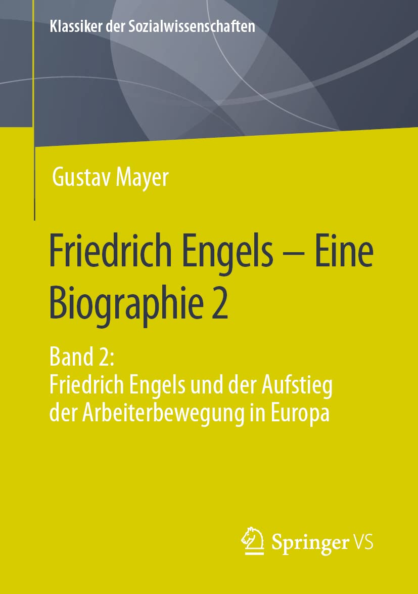 Friedrich Engels – Eine Biographie 2: Band 2: Friedrich Engels und der Aufstieg der Arbeiterbewegung in Europa (Klassiker der Sozialwissenschaften, Band 2) Law