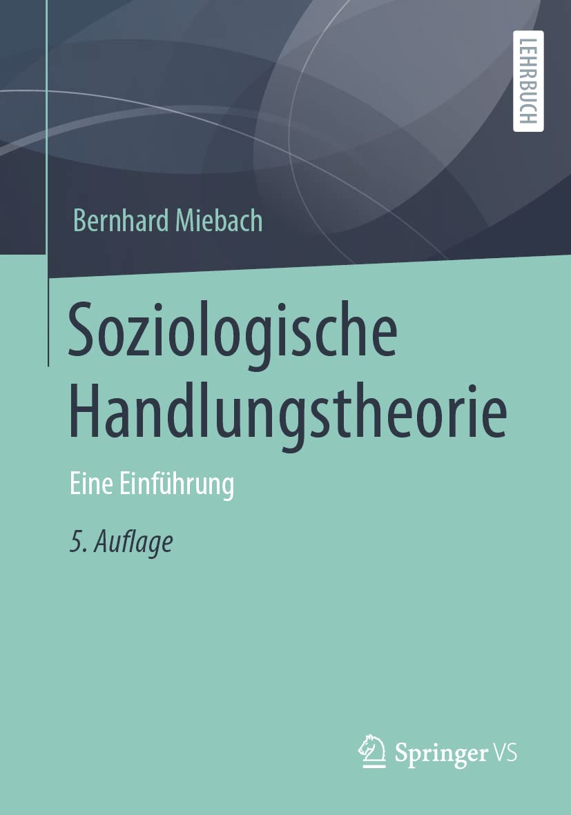 Soziologische Handlungstheorie: Eine Einführung Law