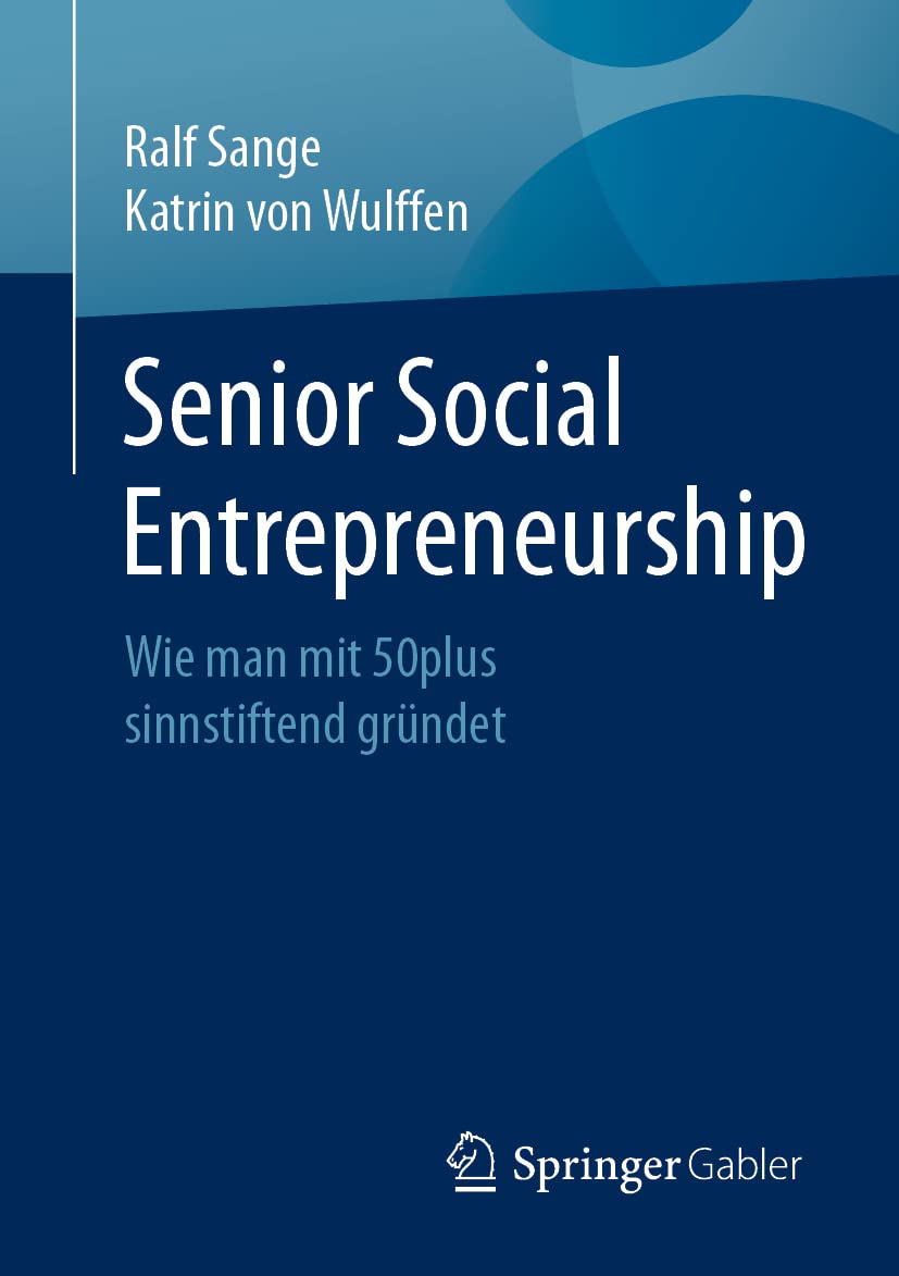 Senior Social Entrepreneurship: Wie man mit 50plus sinnstiftend gründet book