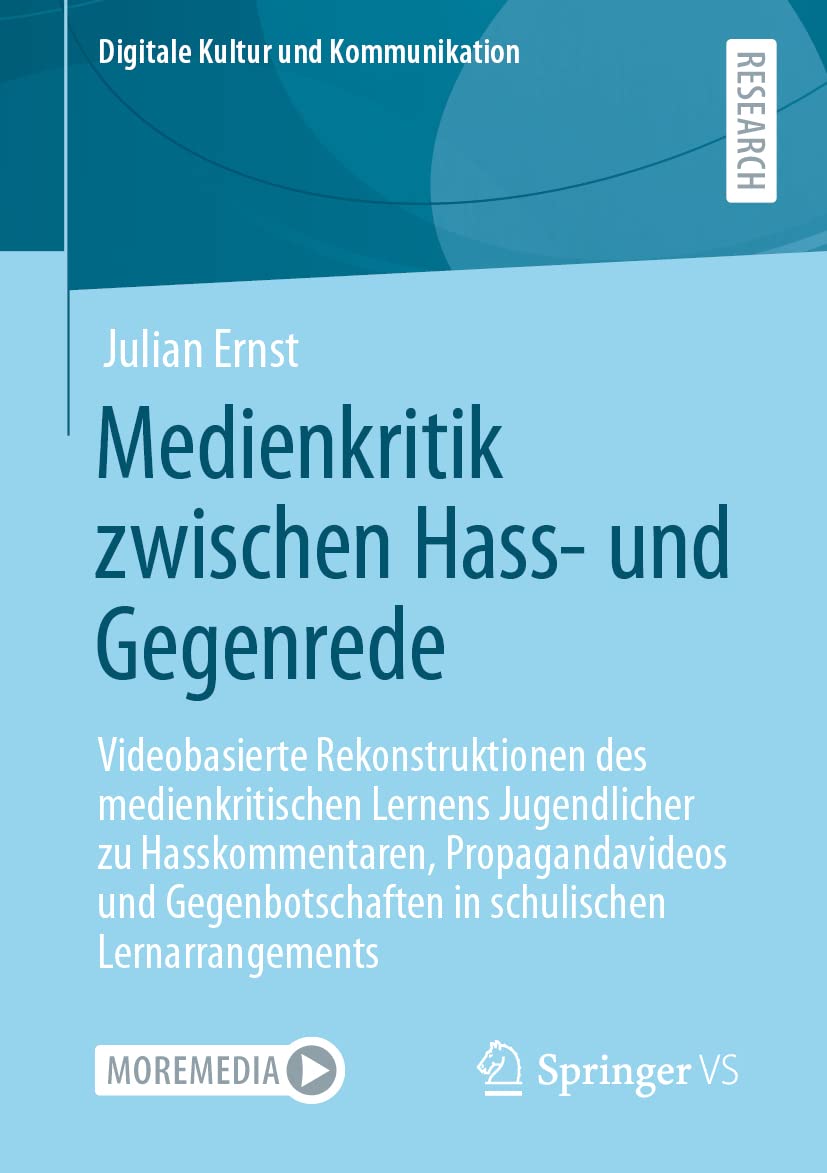 Medienkritik zwischen Hass- und Gegenrede: Videobasierte Rekonstruktionen des medienkritischen Lernens Jugendlicher zu Hasskommentaren, ... (Digitale Kultur und Kommunikation, Band 9) Law