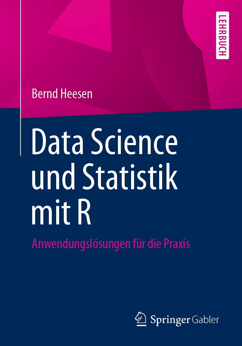 Data Science und Statistik mit R: Anwendungslösungen für die Praxis Law